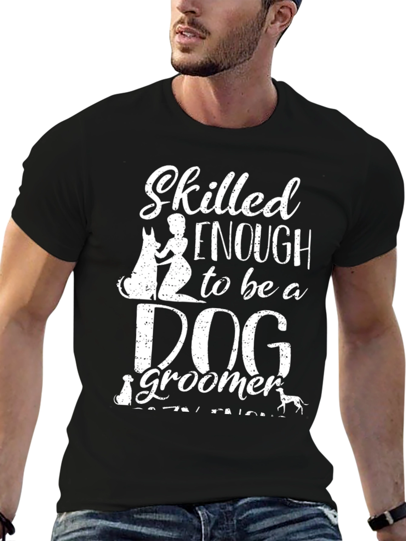 Skilled Enough Dog Groomer T-Shirt