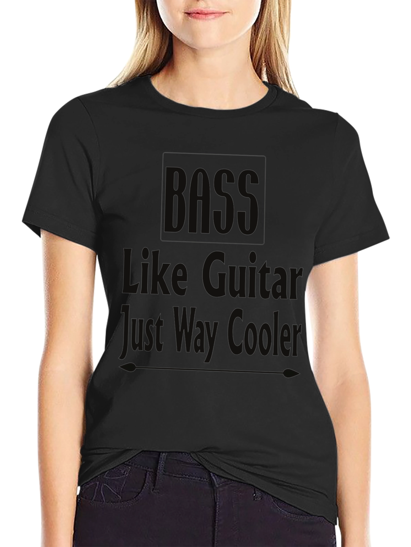 Bass Guitarist Humor T-Shirt: Just Way Cooler!