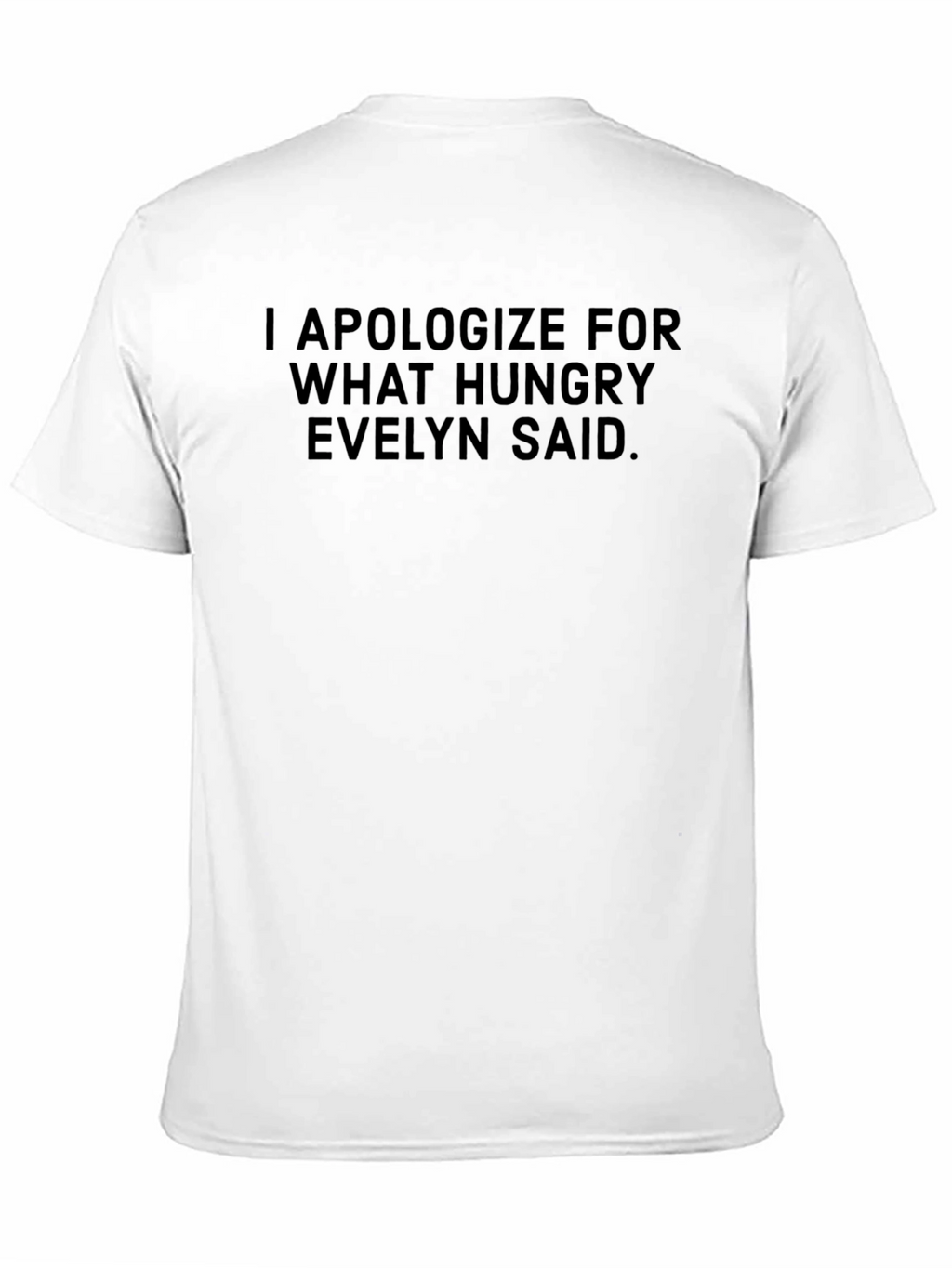 Hungry Evelyn Funny T-Shirt