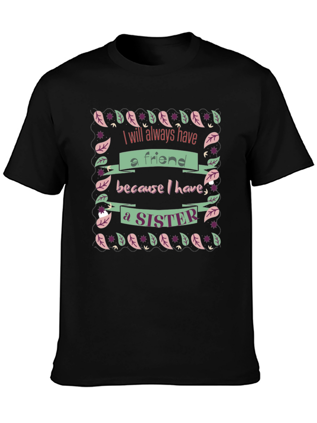 Sister Friend Black Graphic T-Shirt
