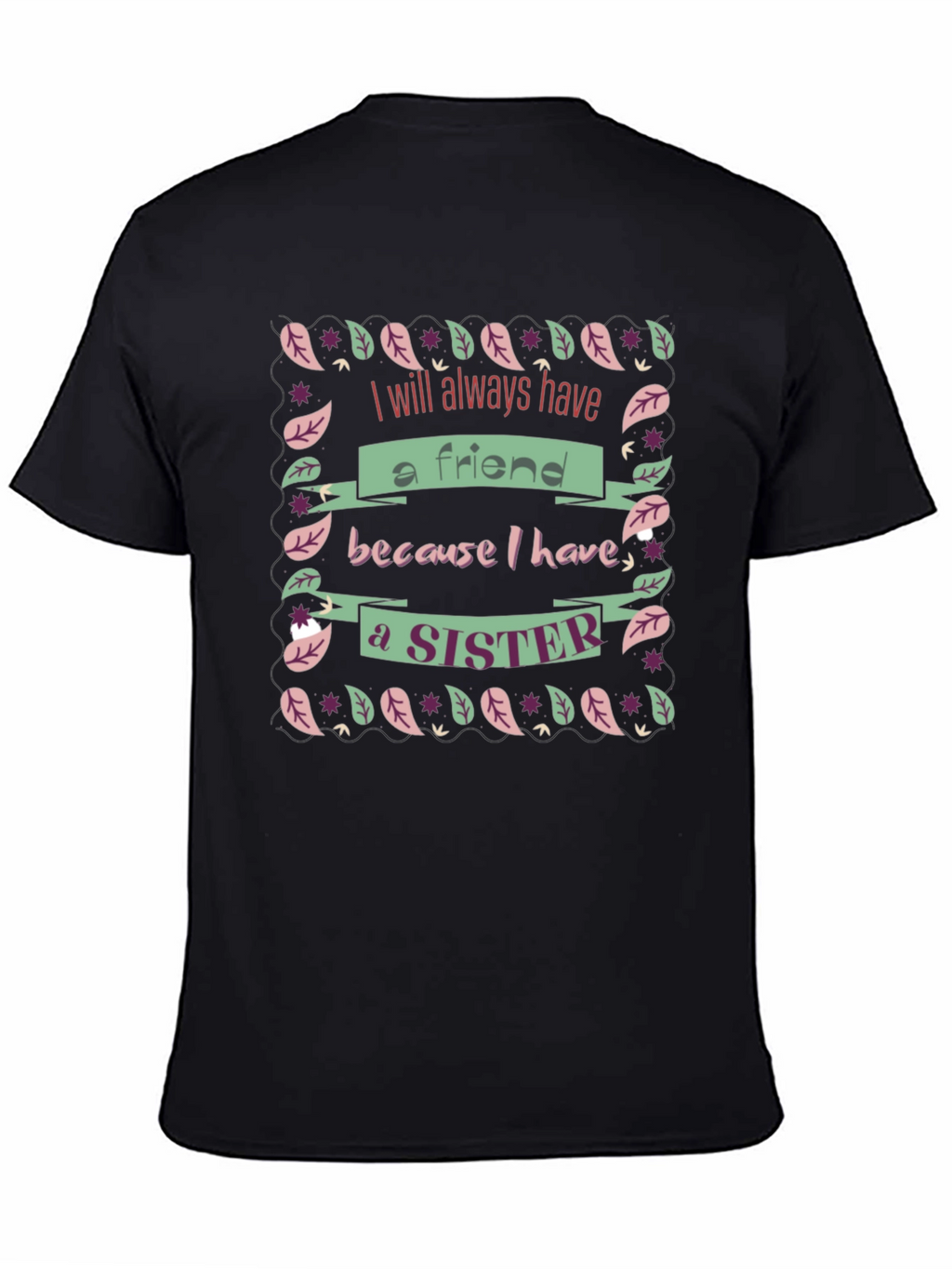 Sister Friend Black Graphic T-Shirt