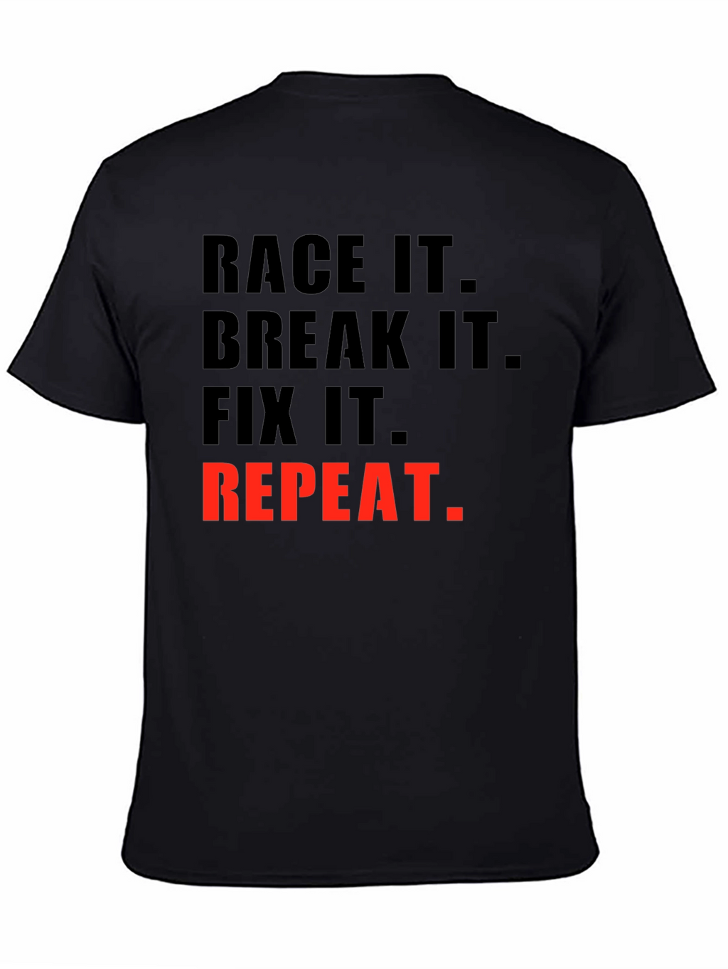 Race It Break It Fix It Repeat Graphic Tee