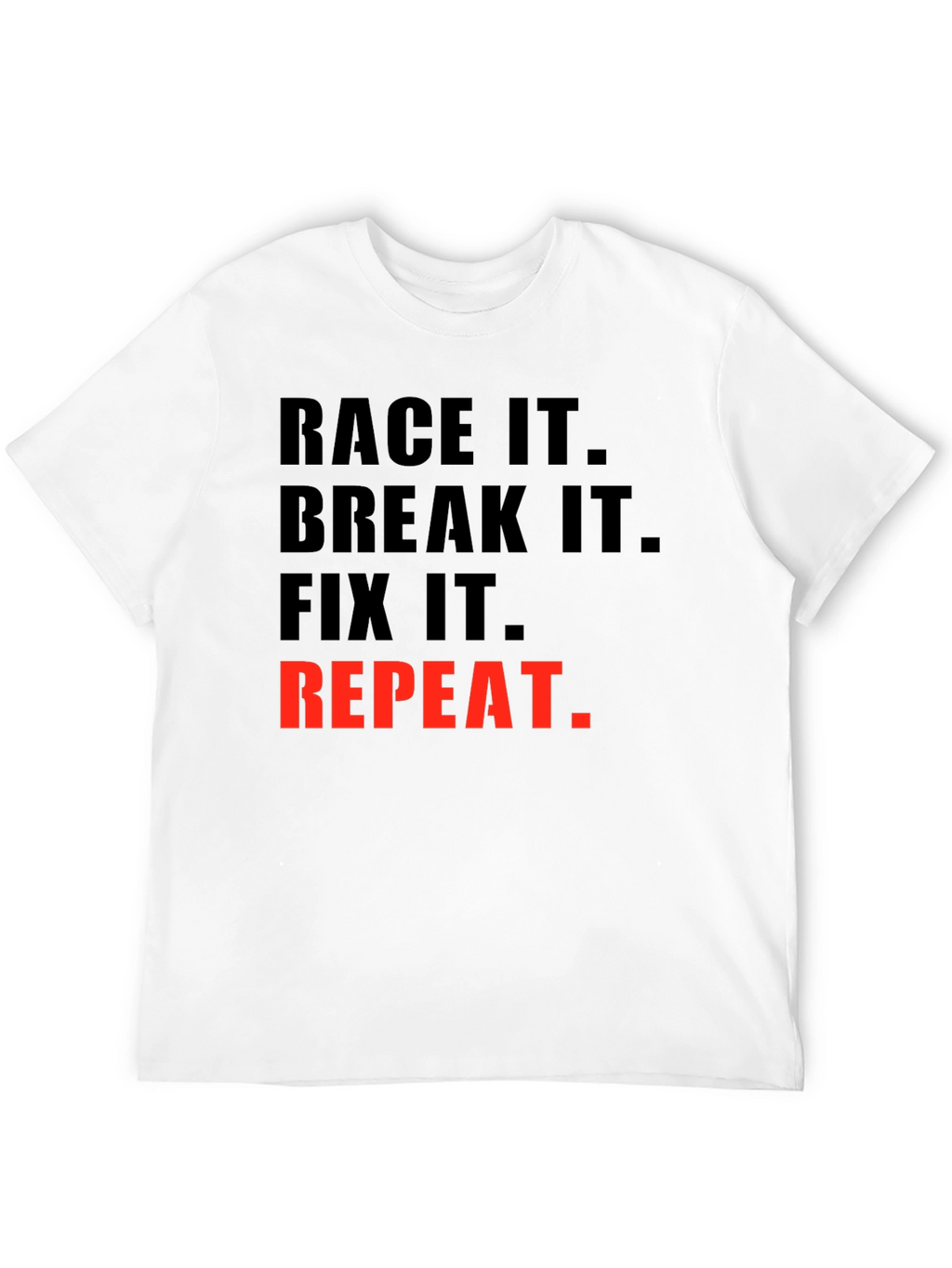 Race It Break It Fix It Repeat Graphic Tee