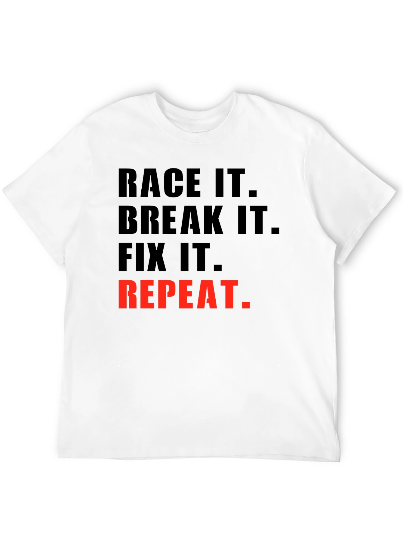 Race It Break It Fix It Repeat Graphic Tee