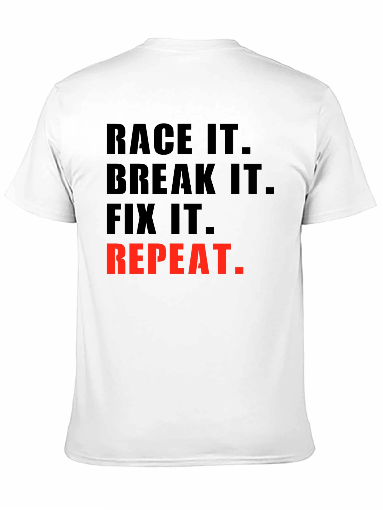 Race It Break It Fix It Repeat Graphic Tee