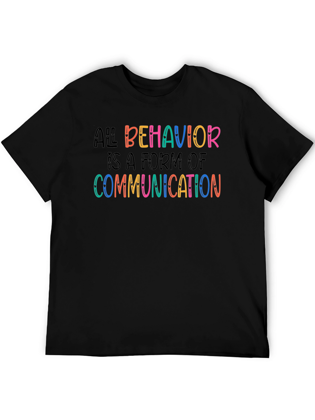 All Behavior is Communication Graphic Tee