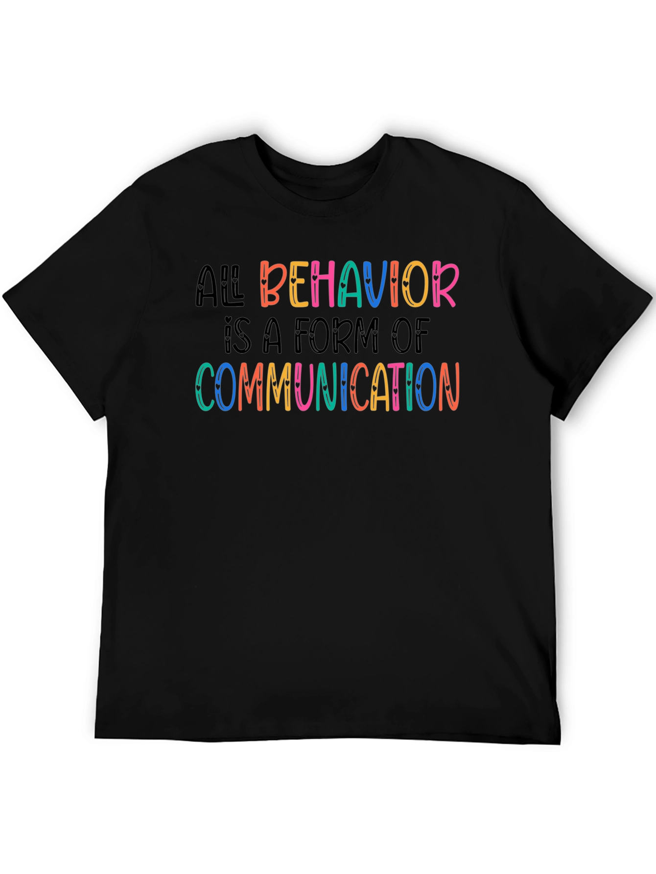 All Behavior is Communication Graphic Tee