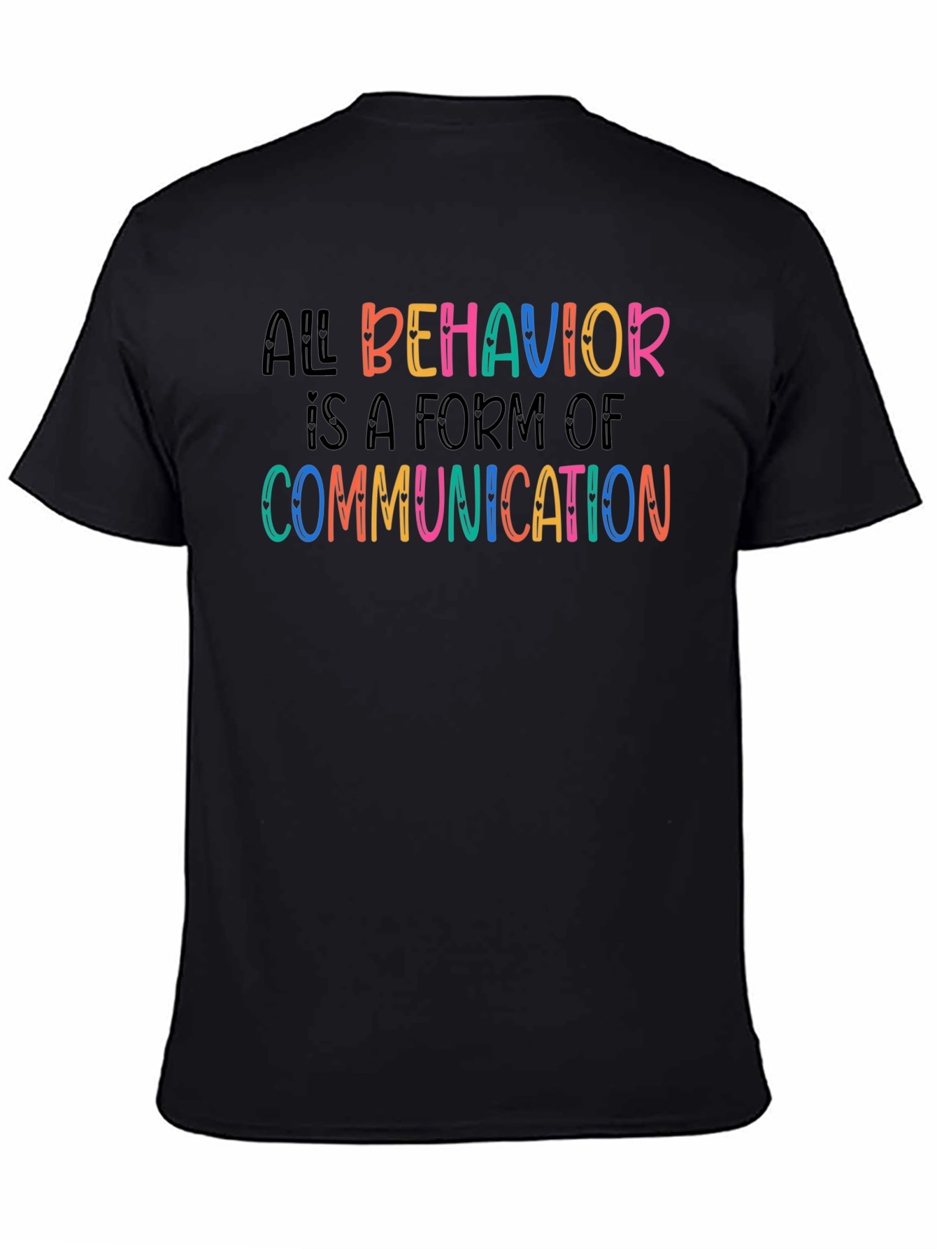 All Behavior is Communication Graphic Tee