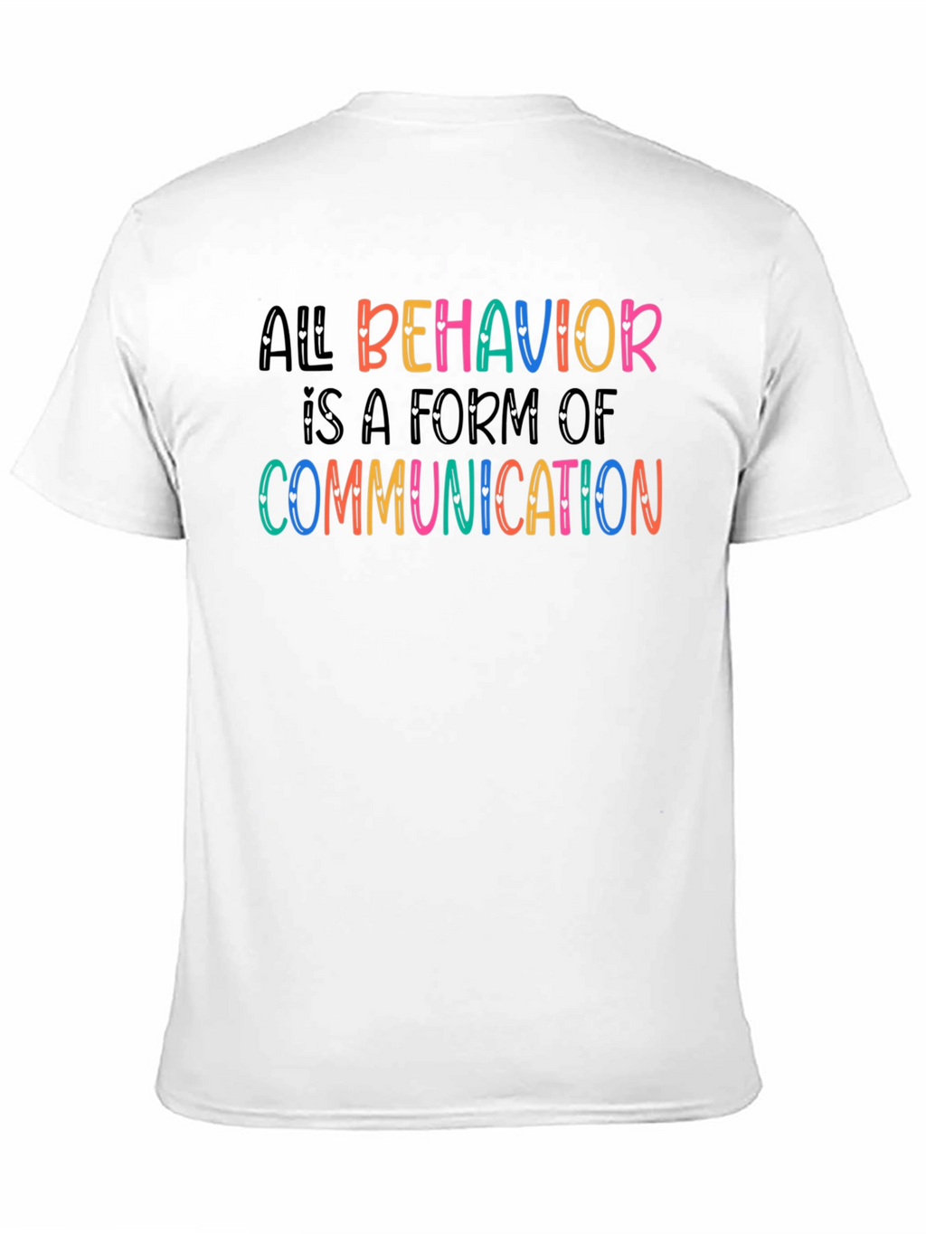 All Behavior is Communication Graphic Tee