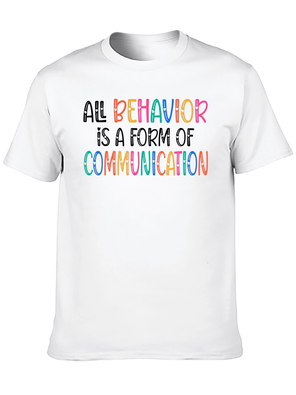 All Behavior is Communication Graphic Tee