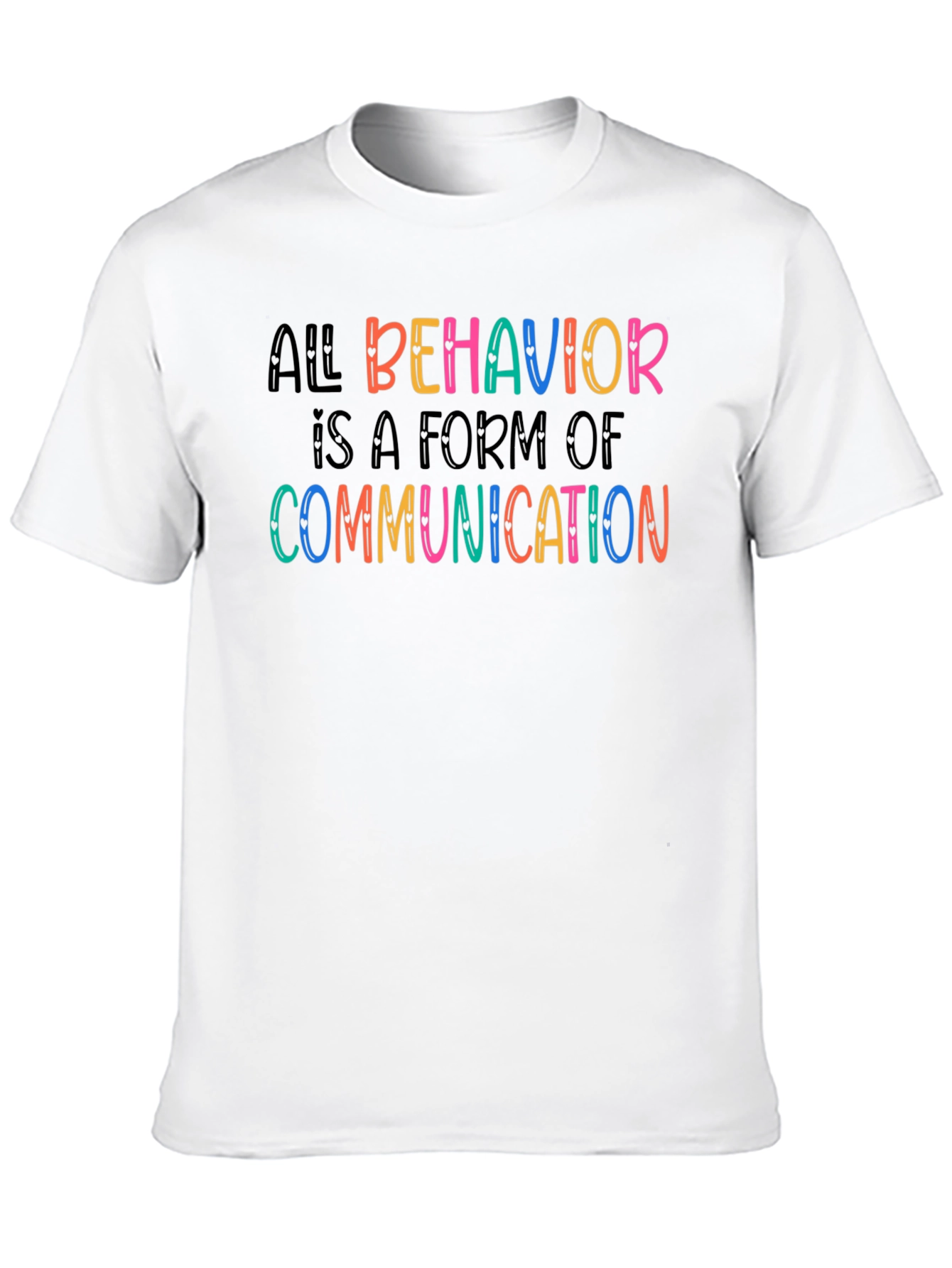 All Behavior is Communication Graphic Tee