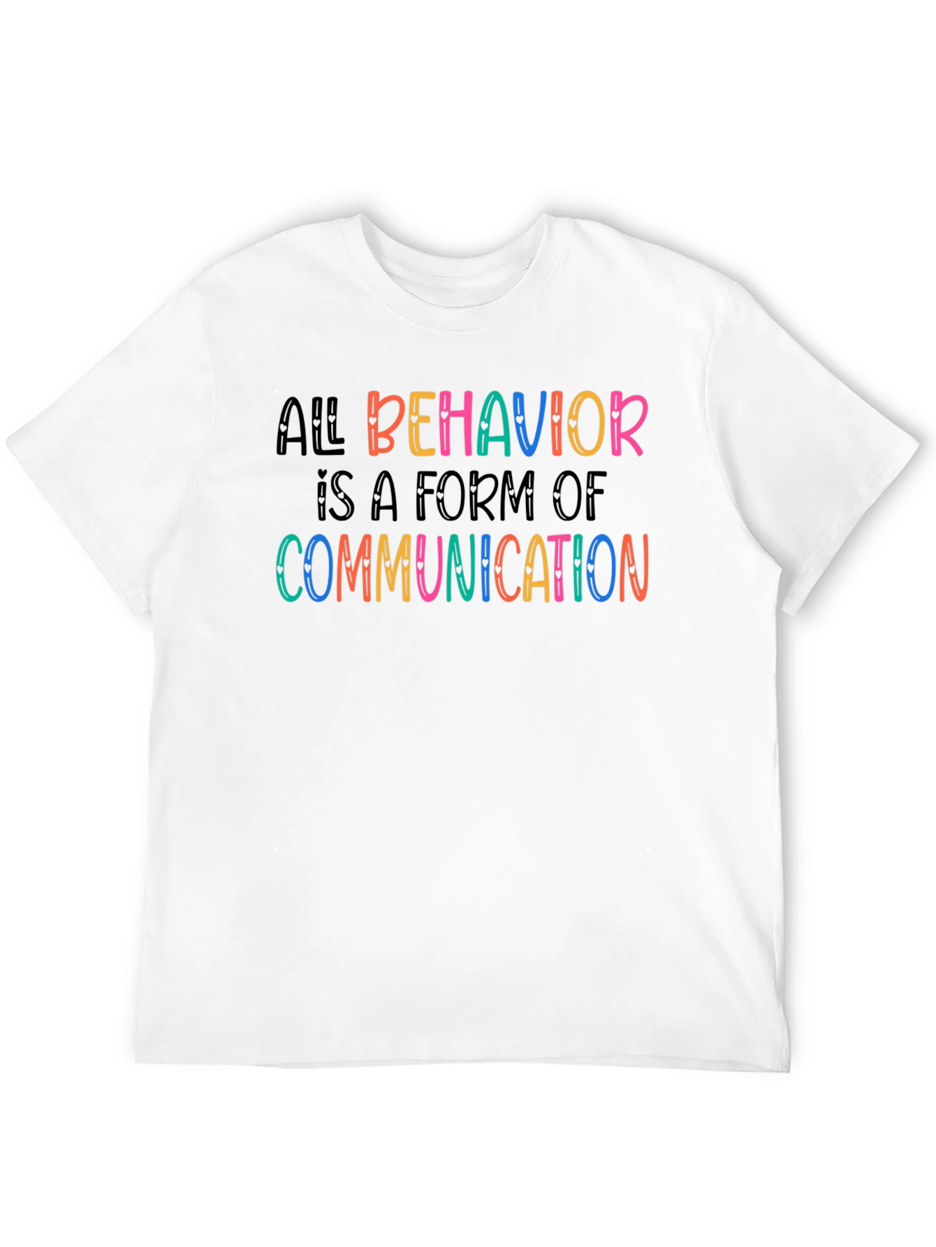 All Behavior is Communication Graphic Tee