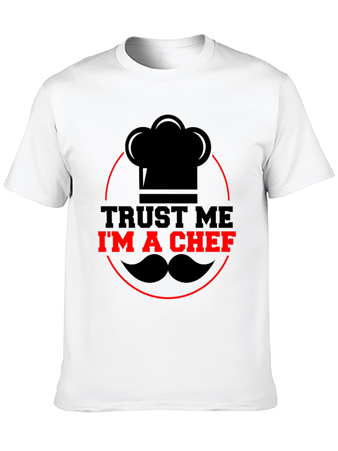 Trust Me Im A Chef Graphic T-Shirt