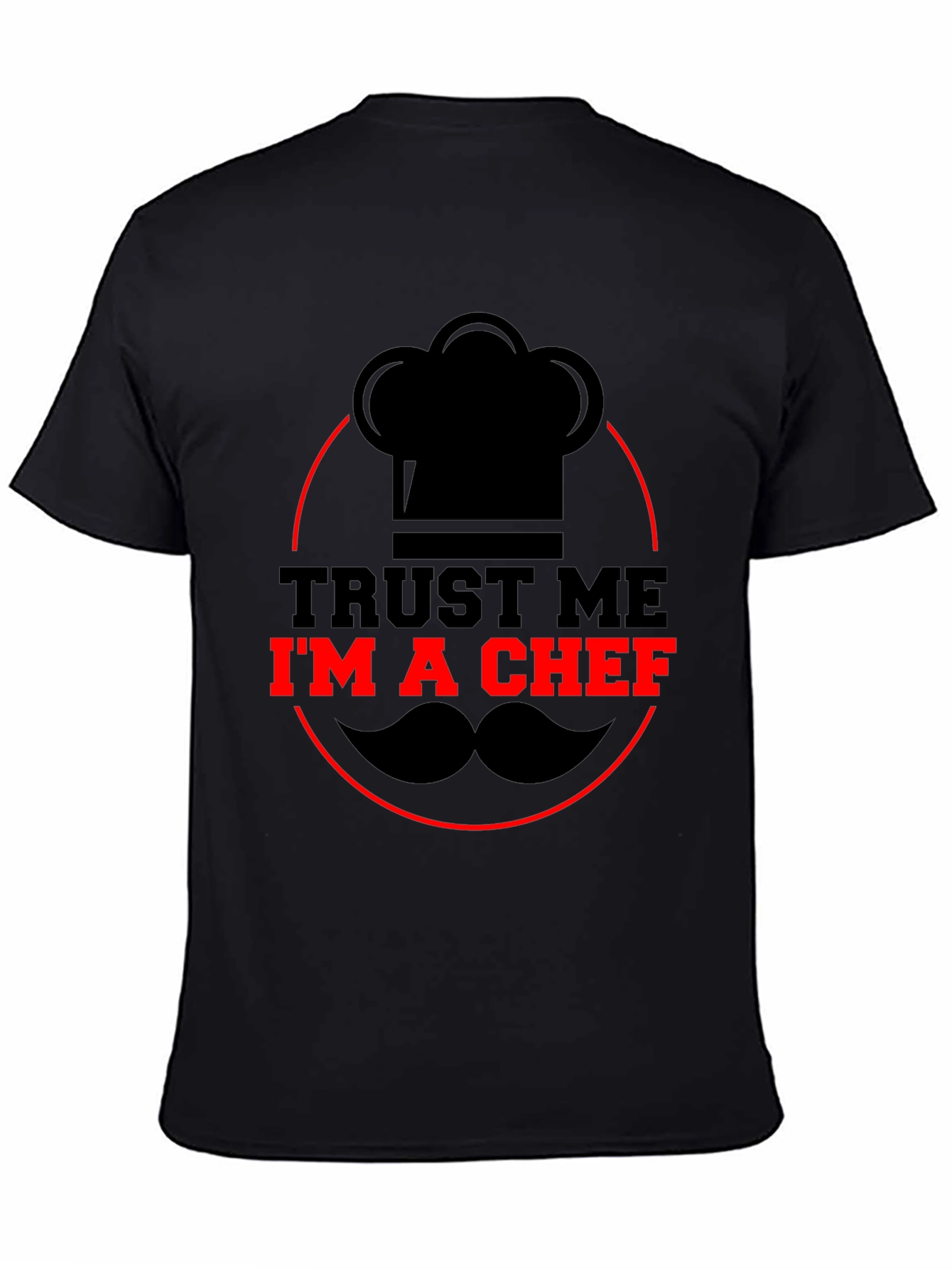 Trust Me Im A Chef Graphic T-Shirt