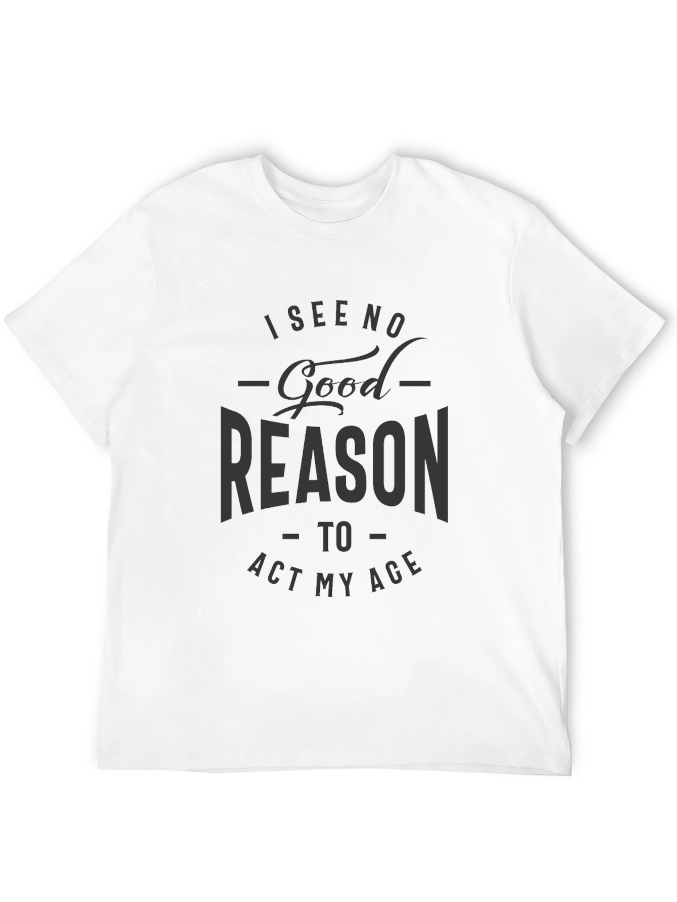 I See No Good Reason Mens Black T-Shirt