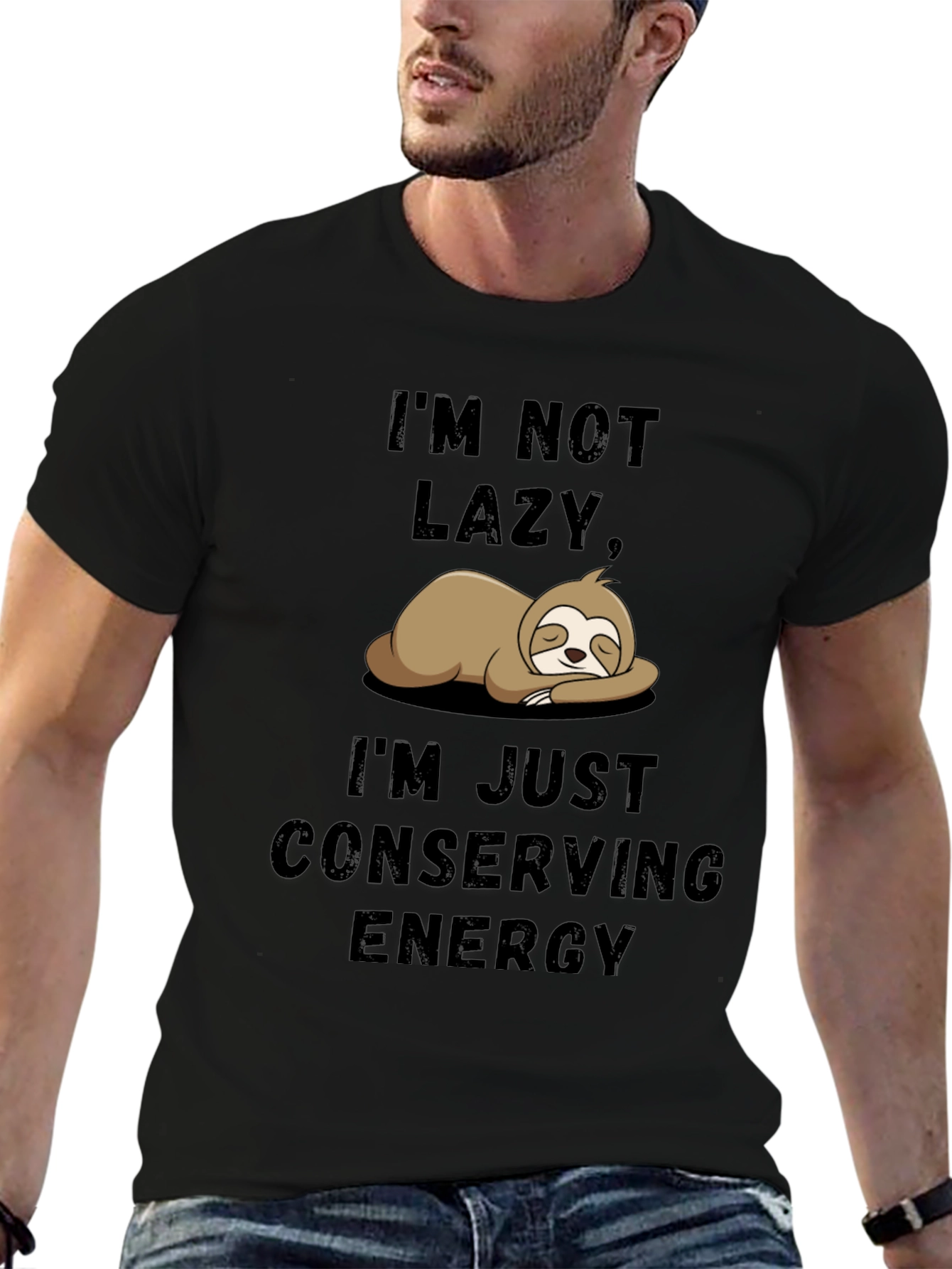 Im Not Lazy Sloth T-Shirt - Conserving Energy