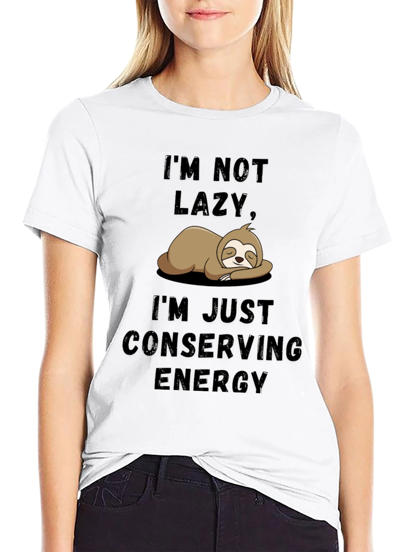 Im Not Lazy Sloth T-Shirt - Conserving Energy