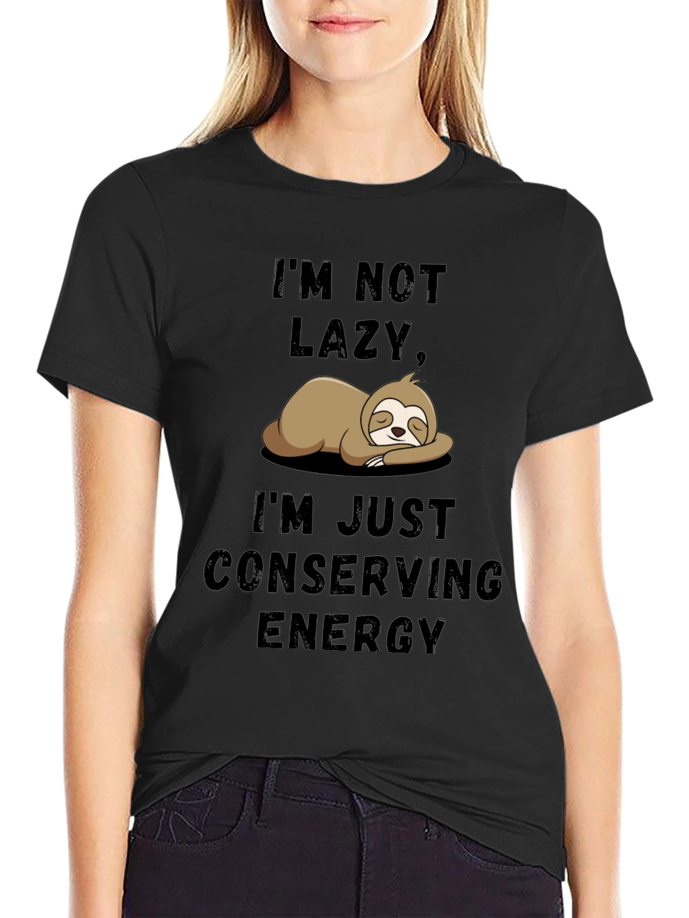 Im Not Lazy Sloth T-Shirt - Conserving Energy