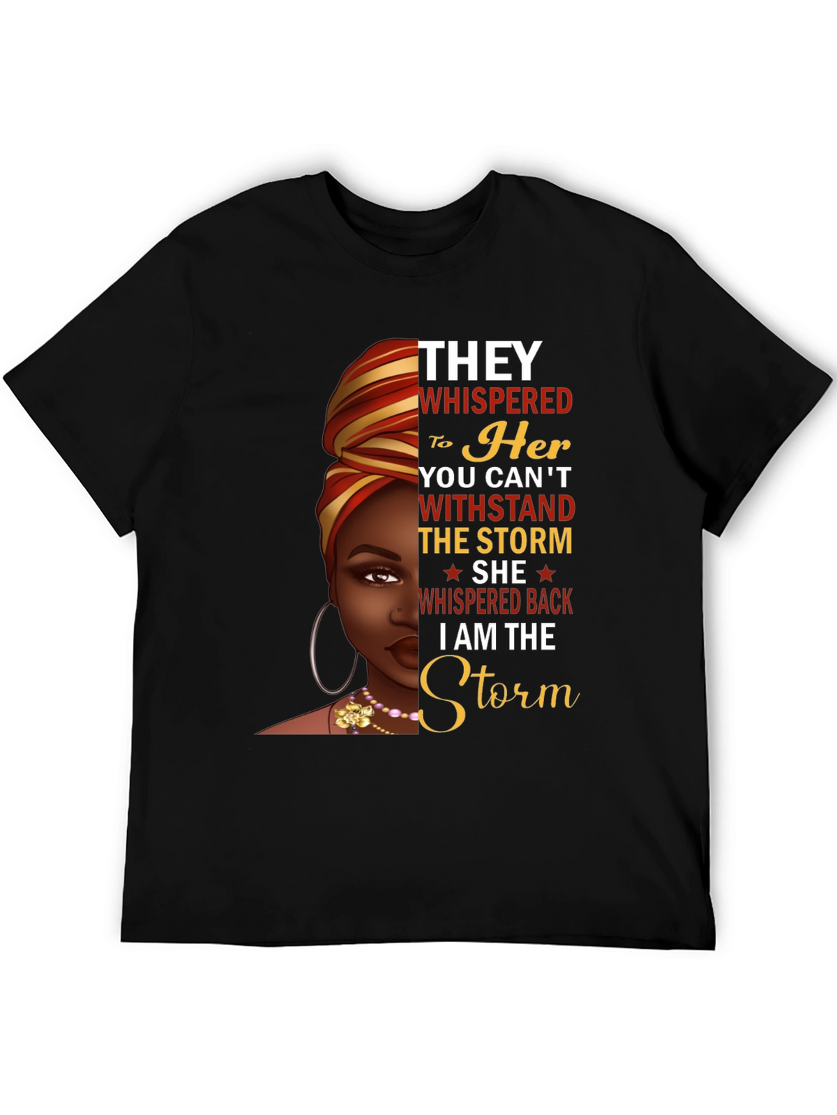 I Am The Storm Graphic Tee - Empowering Black Woman Design