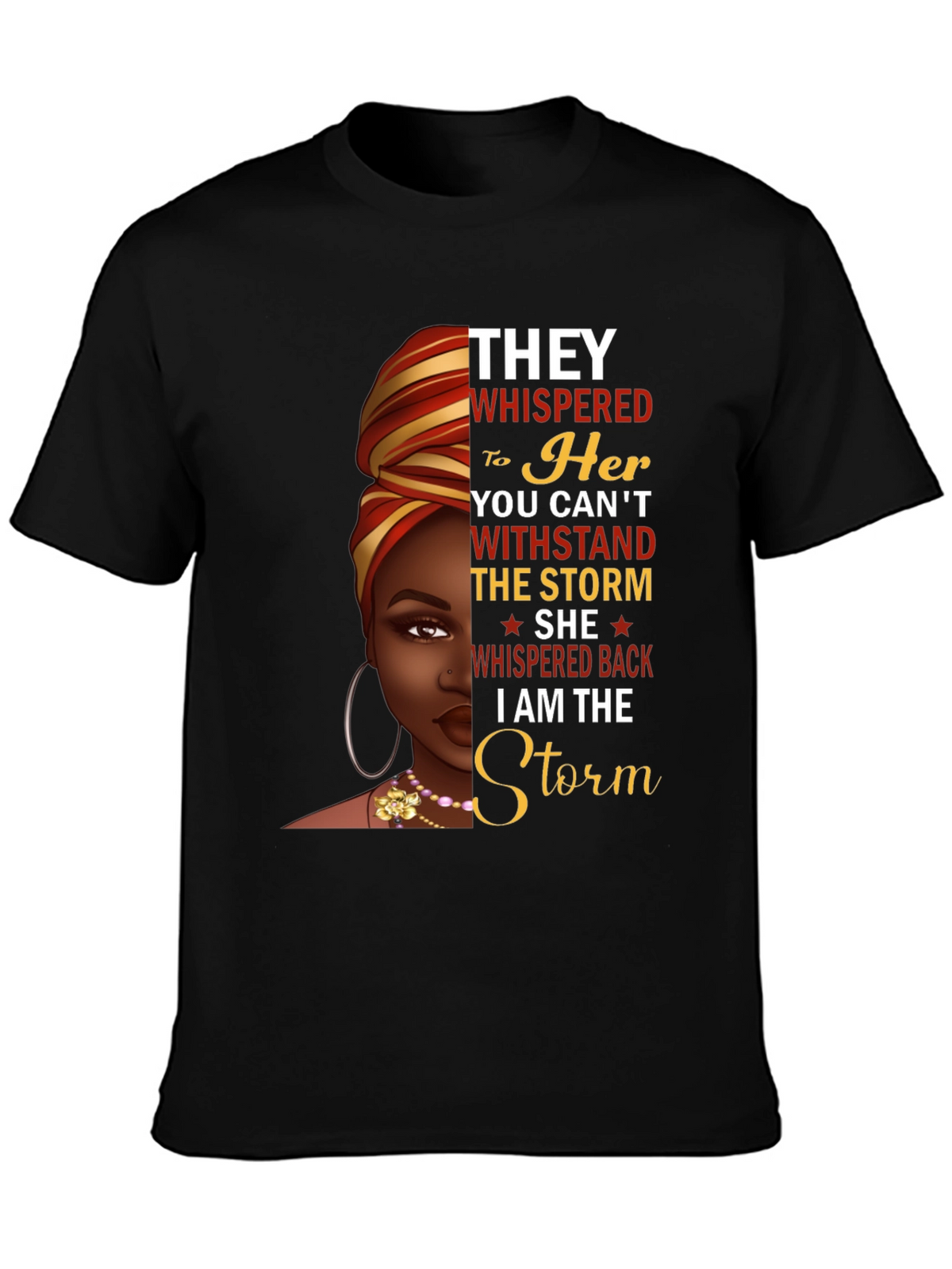 I Am The Storm Graphic Tee - Empowering Black Woman Design