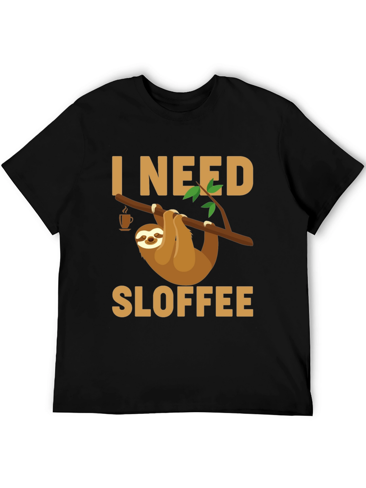 I Need Sloffee Sloth T-Shirt - Funny Coffee Lover Tee