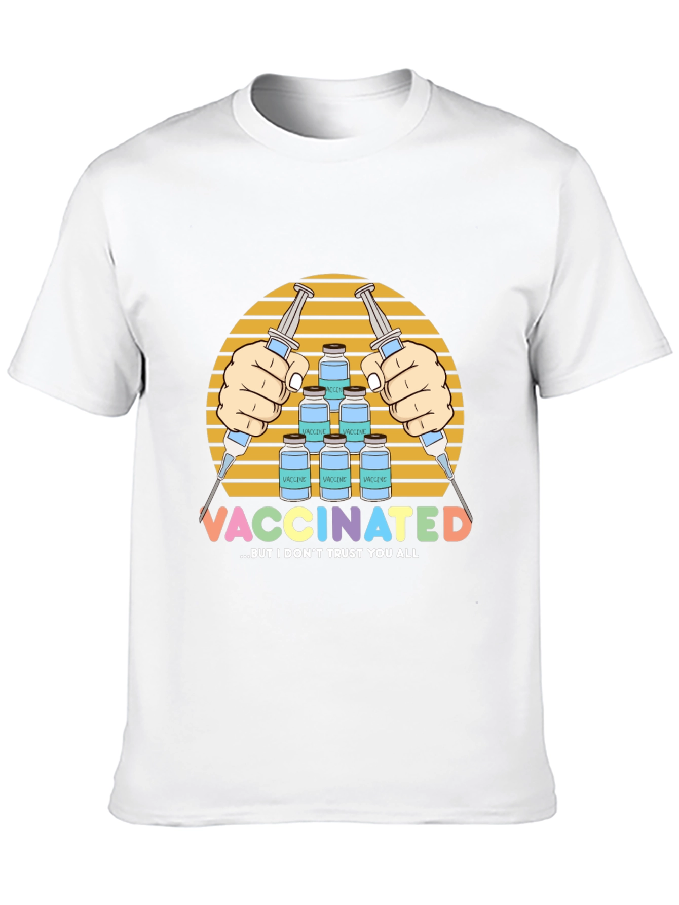 Vaccinated But I Dont Trust You All T-Shirt