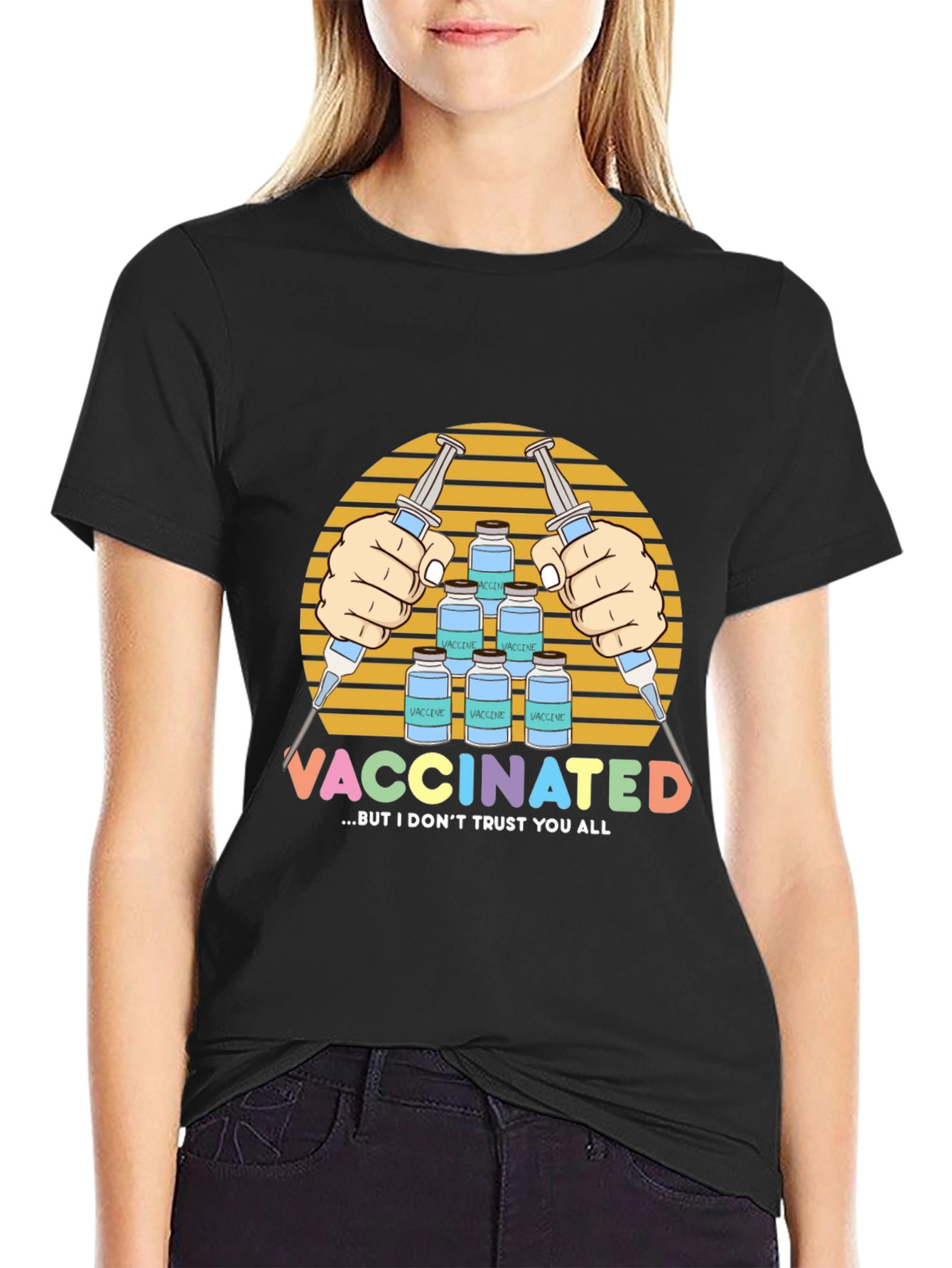 Vaccinated But I Dont Trust You All T-Shirt