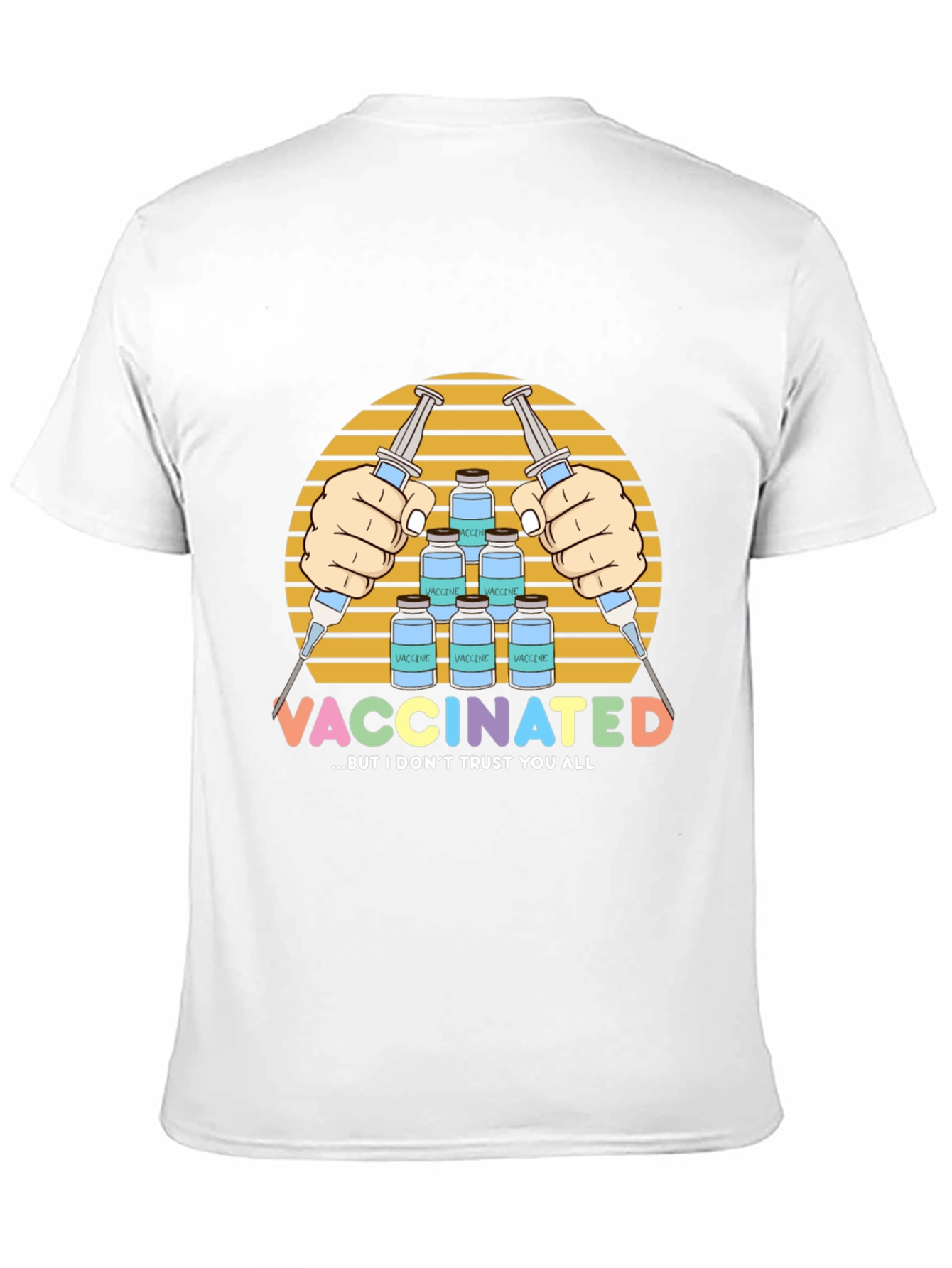 Vaccinated But I Dont Trust You All T-Shirt