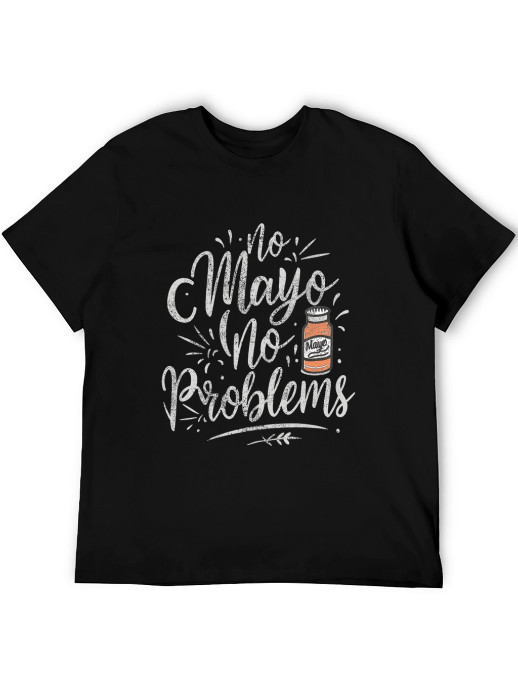 No Mayo No Problems Graphic T-Shirt