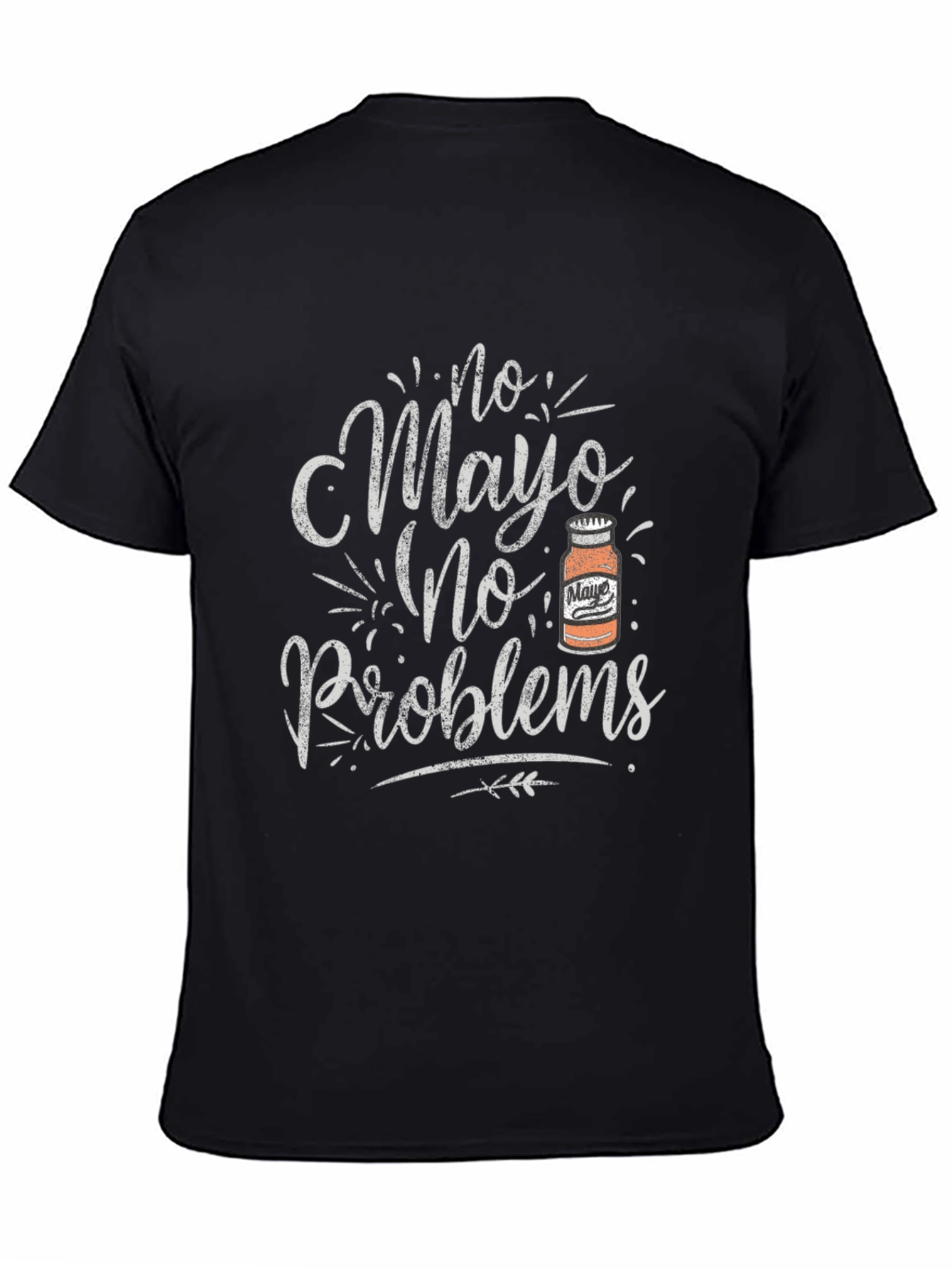 No Mayo No Problems Graphic T-Shirt
