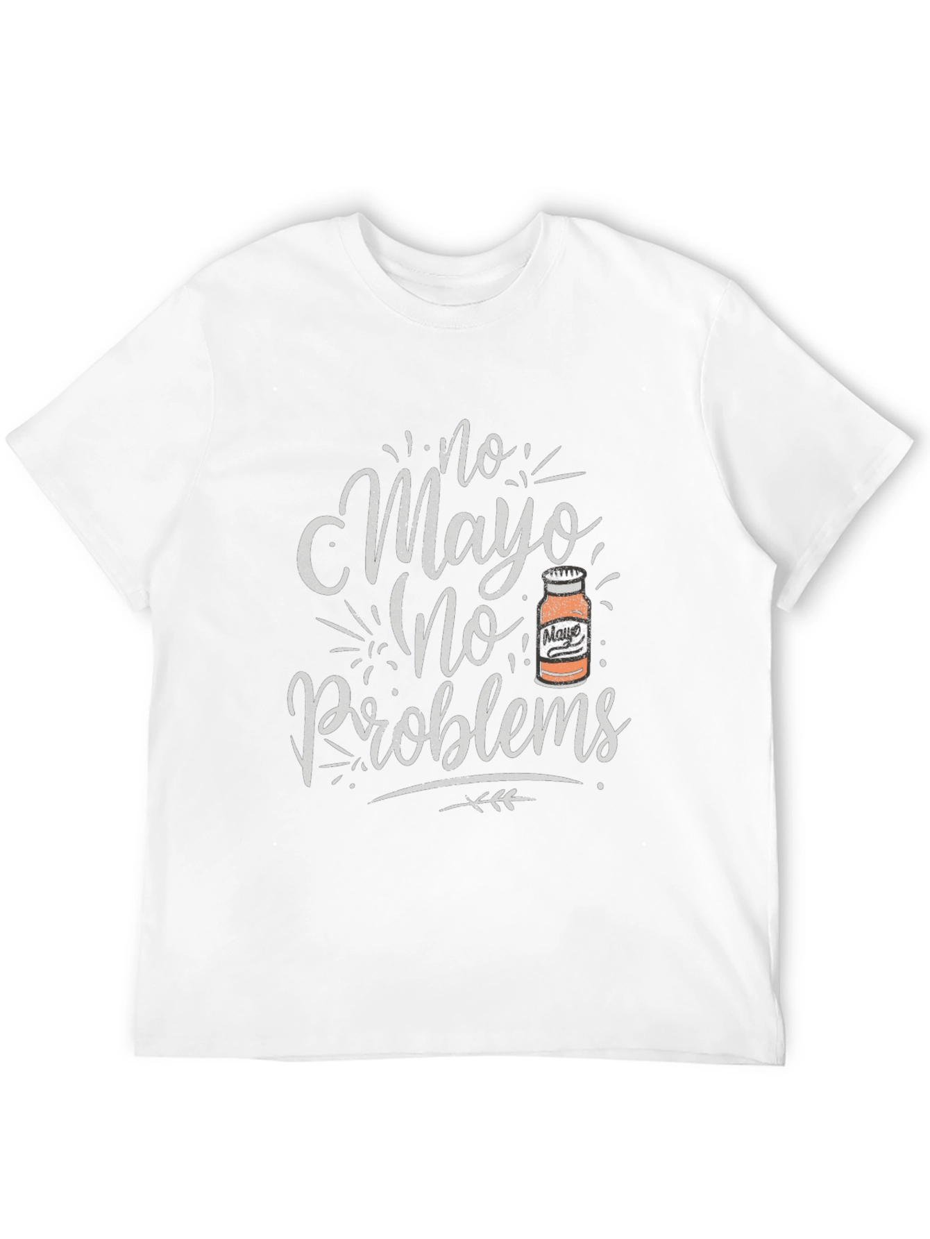 No Mayo No Problems Graphic T-Shirt