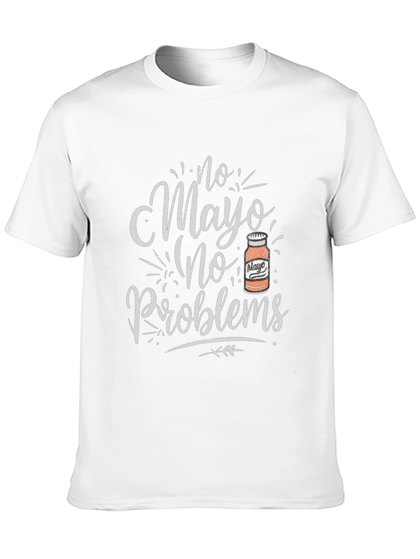 No Mayo No Problems Graphic T-Shirt