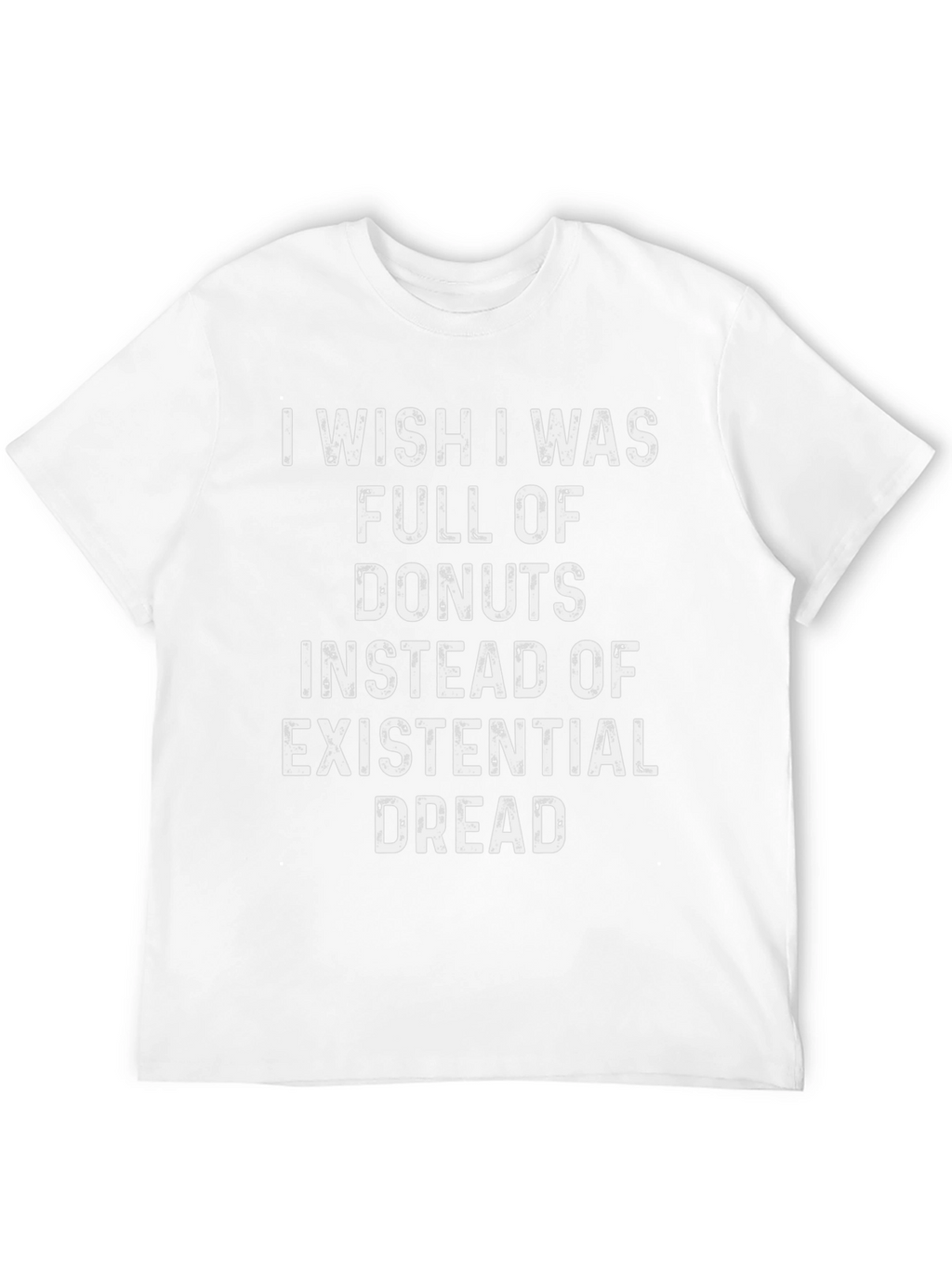 Donut Existential Dread Graphic Tee - Funny Novelty T-Shirt
