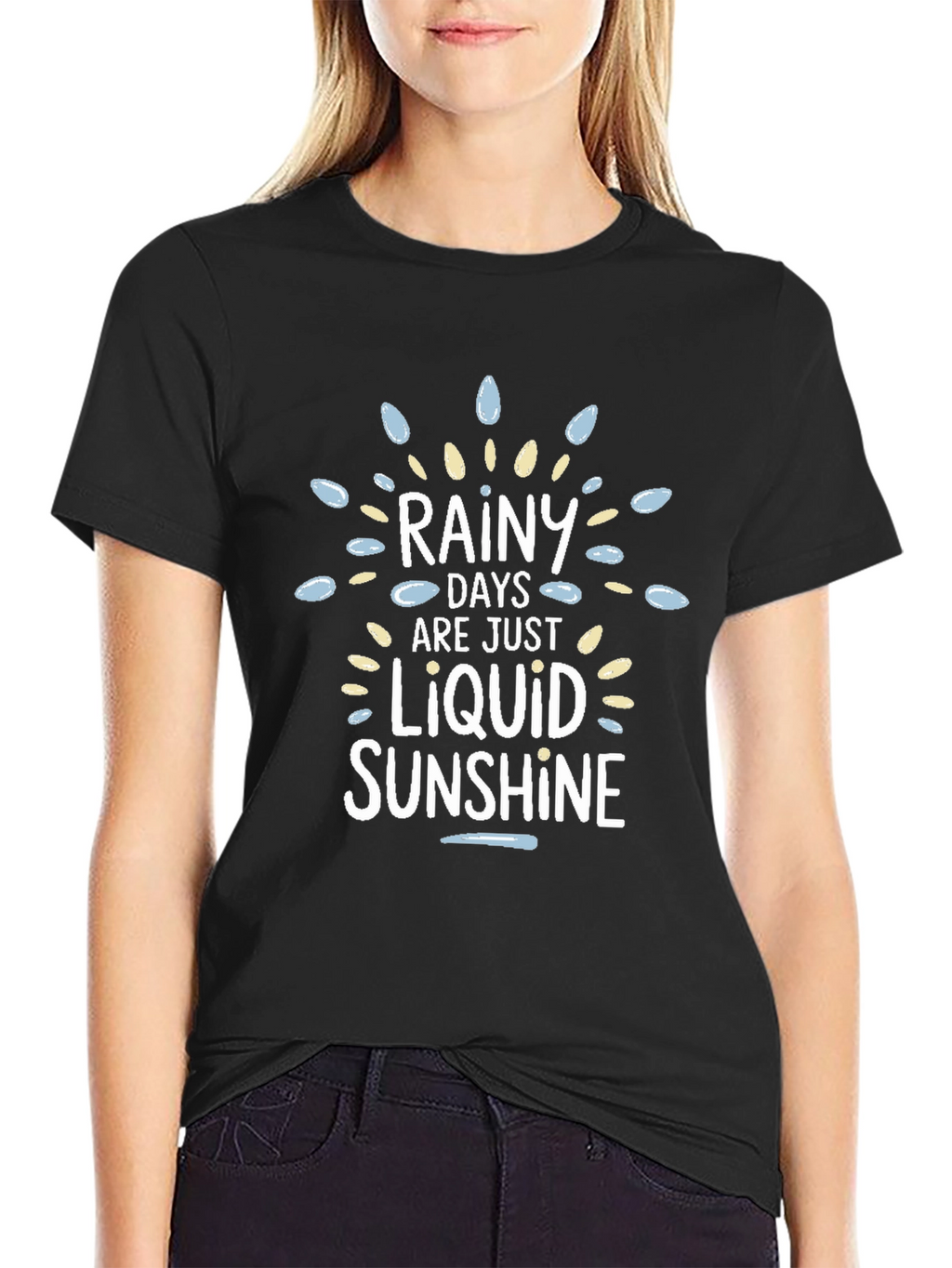 Rainy Days Liquid Sunshine Graphic T-Shirt