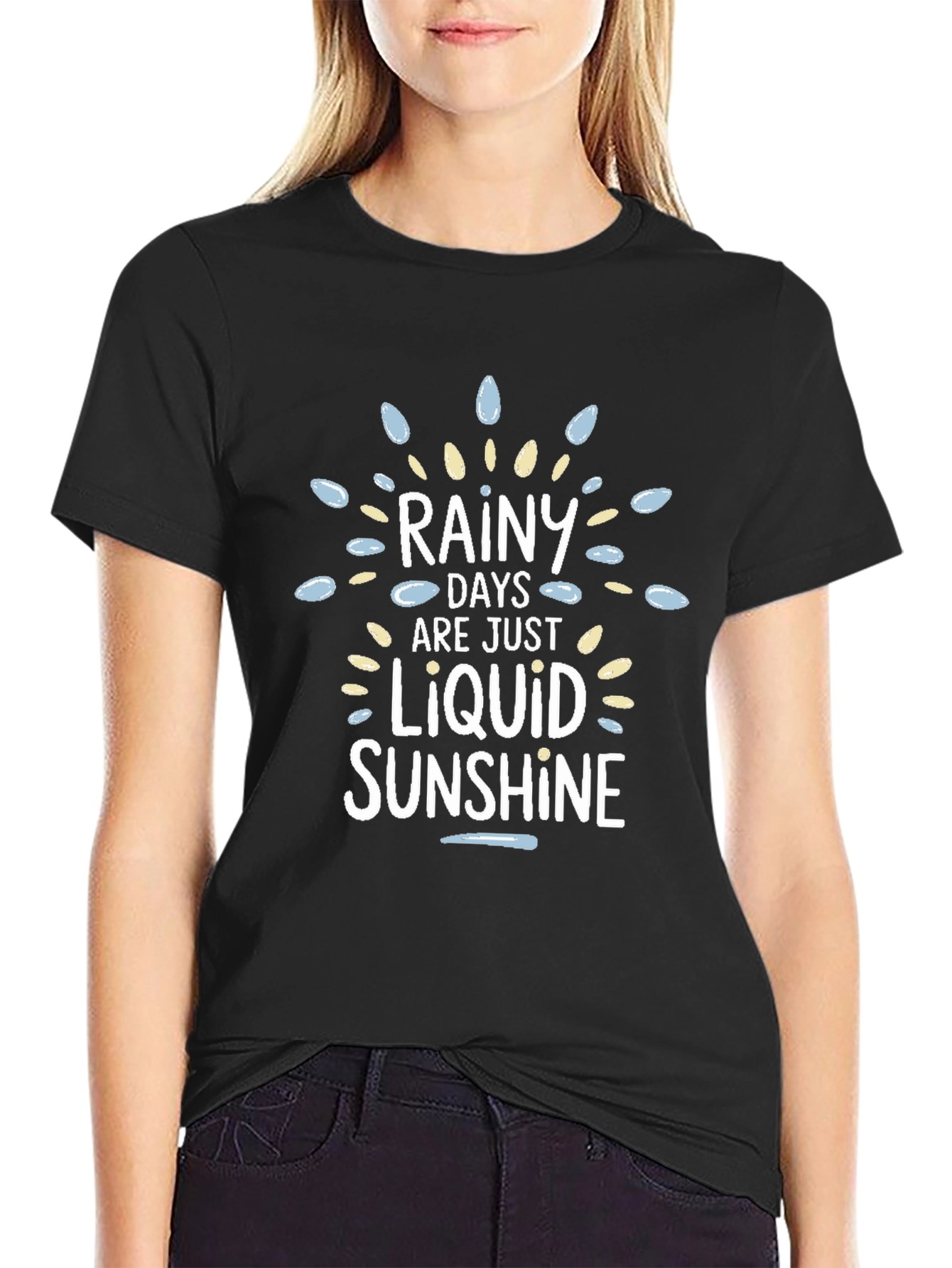 Rainy Days Liquid Sunshine Graphic T-Shirt