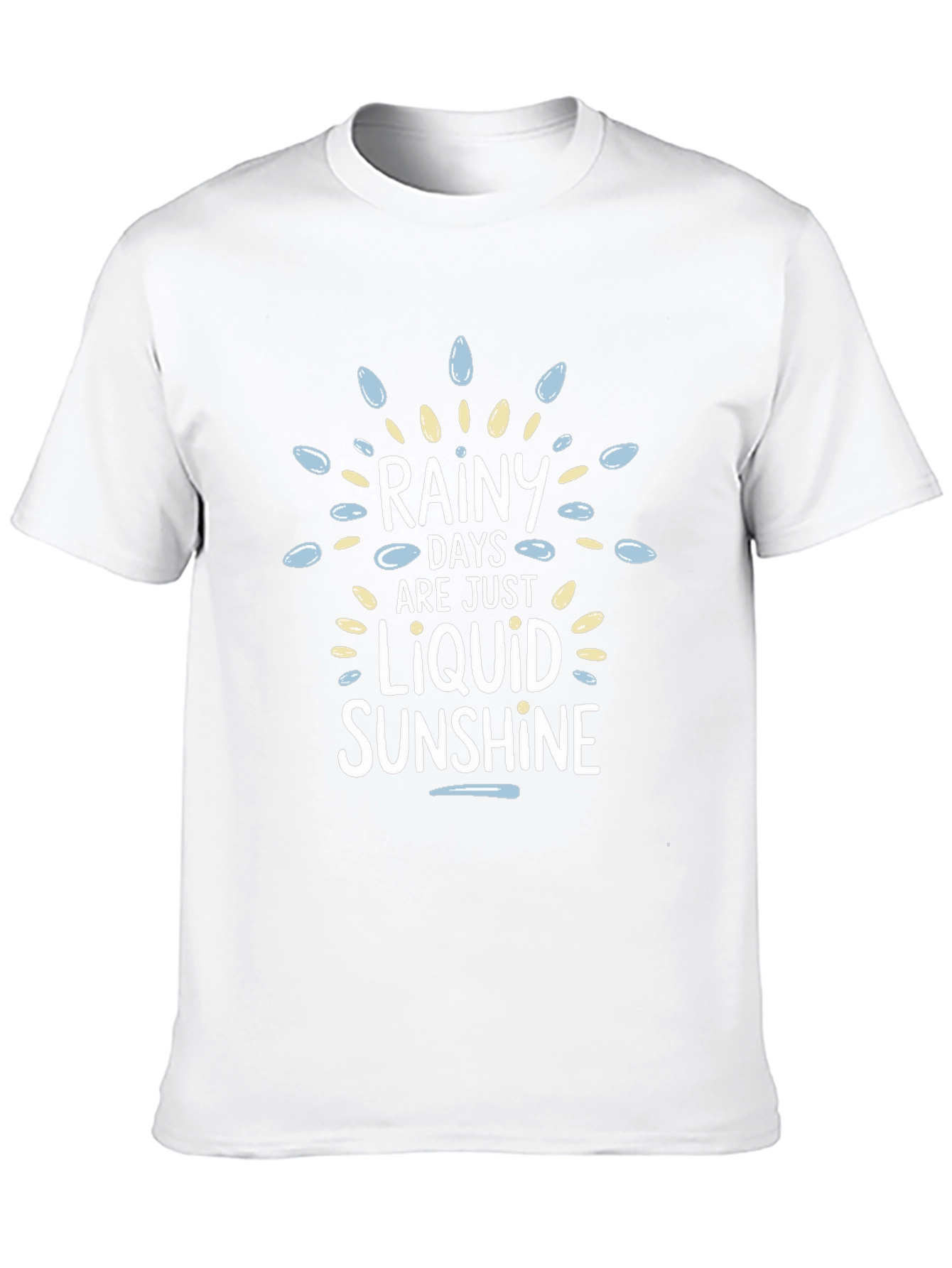 Rainy Days Liquid Sunshine Graphic T-Shirt