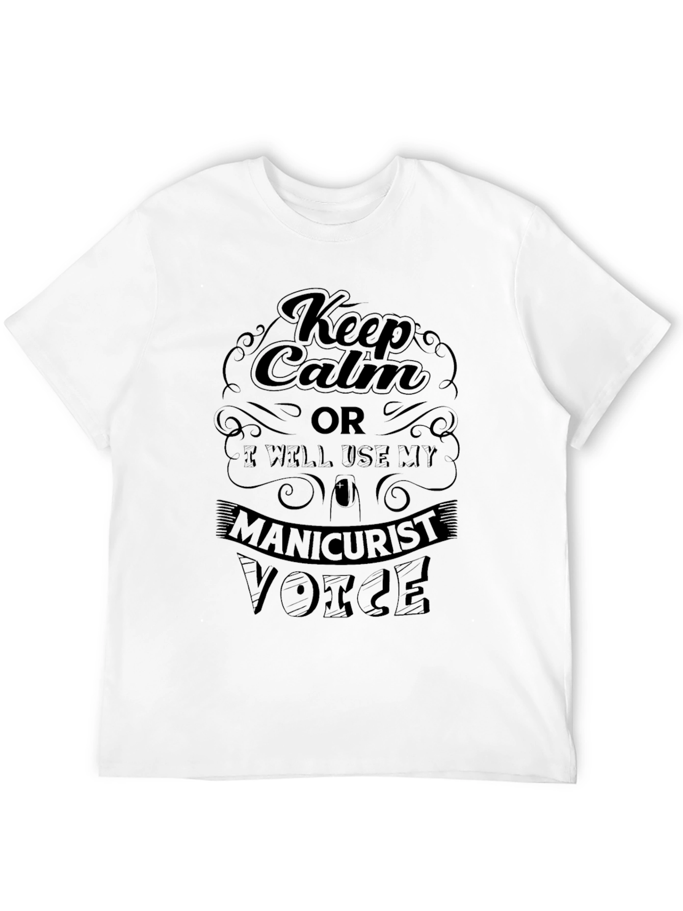 Keep Calm Manicurist Voice T-Shirt