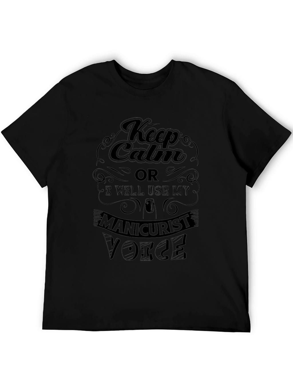 Keep Calm Manicurist Voice T-Shirt