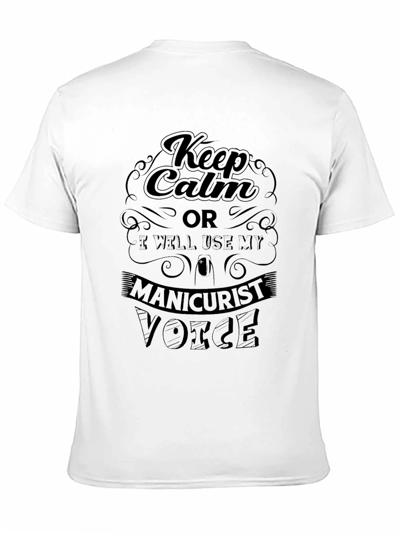 Keep Calm Manicurist Voice T-Shirt