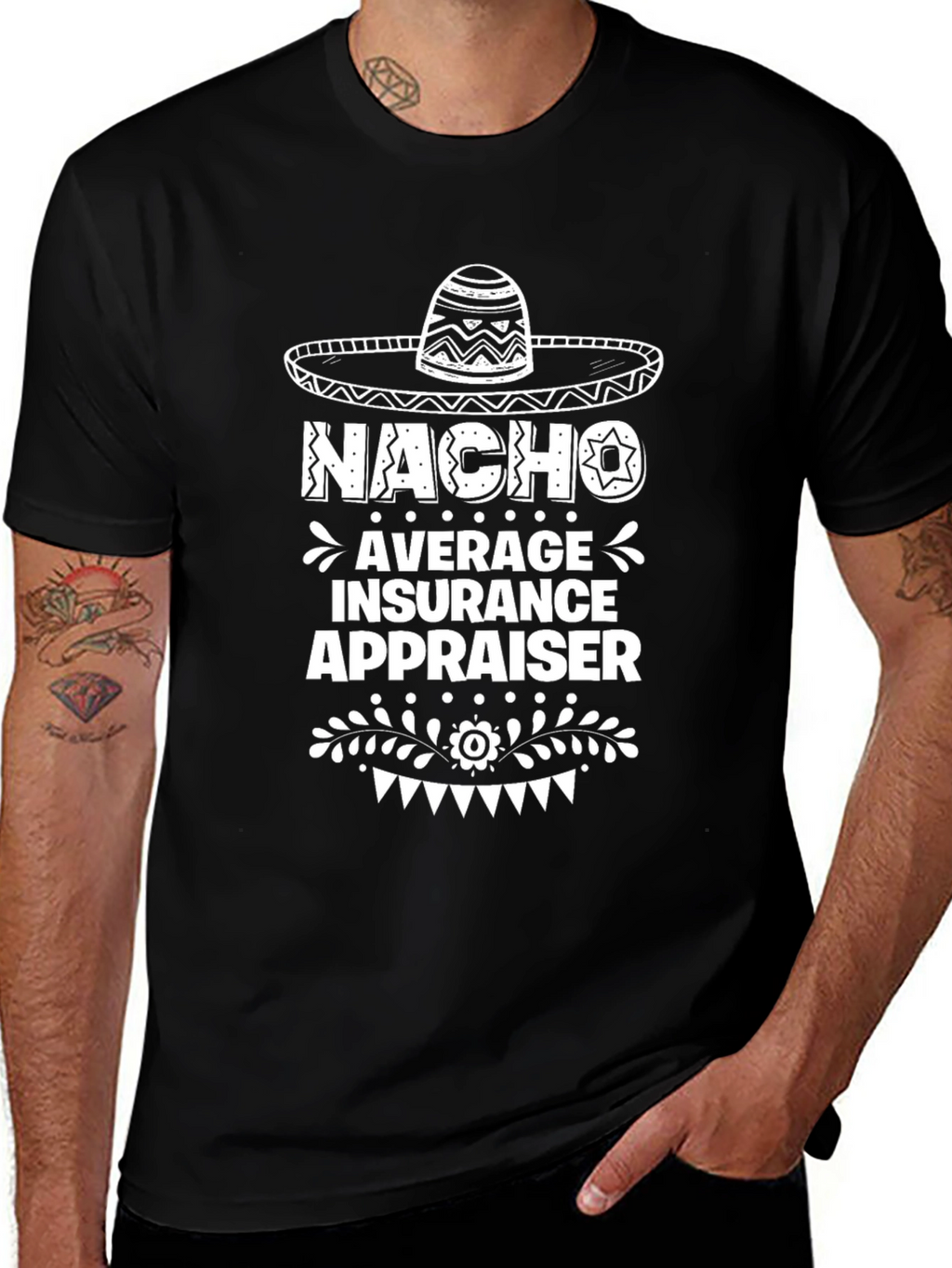 Nacho Average Insurance Appraiser Graphic Tee