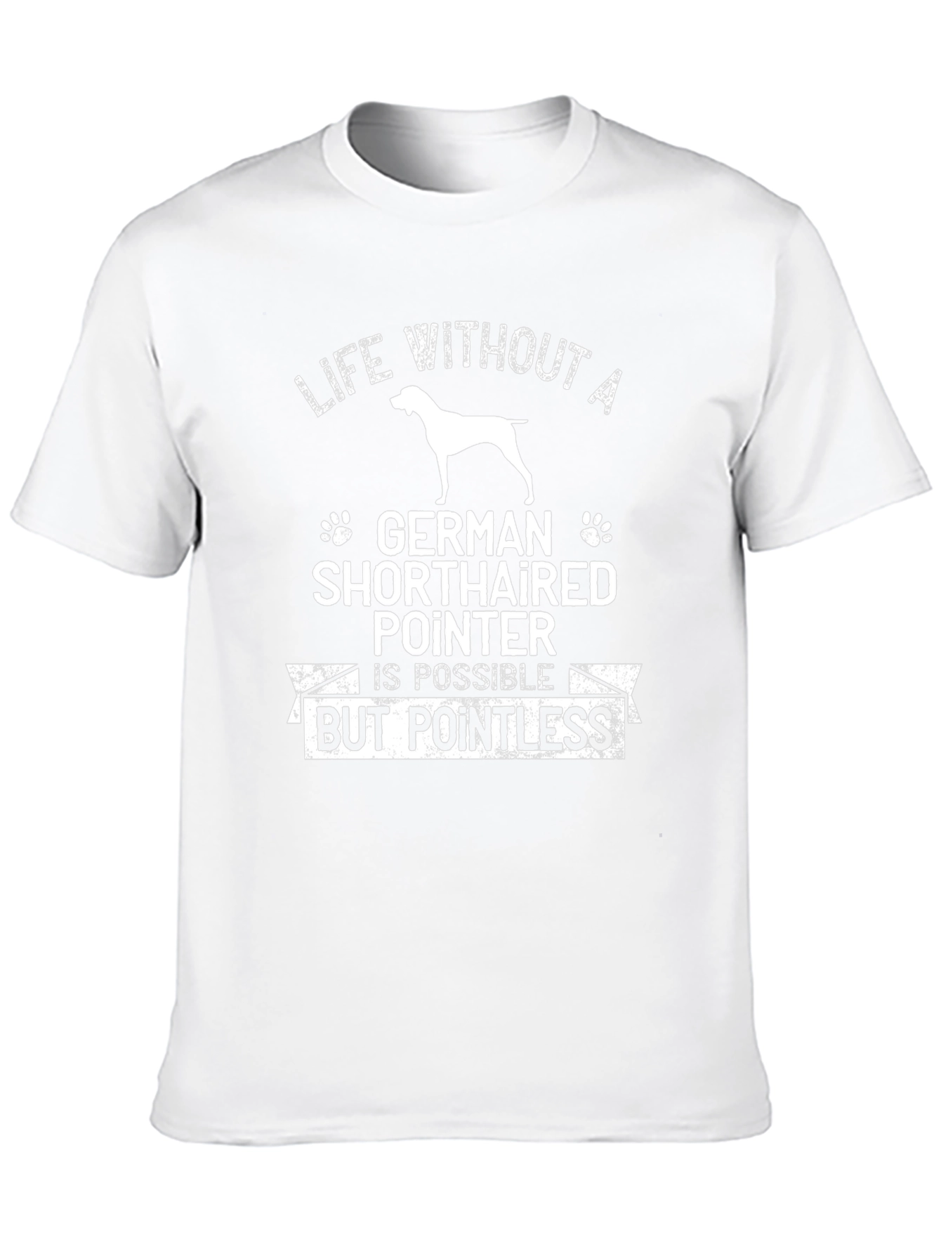 German Shorthaired Pointer Dog T-Shirt - Life Without A...