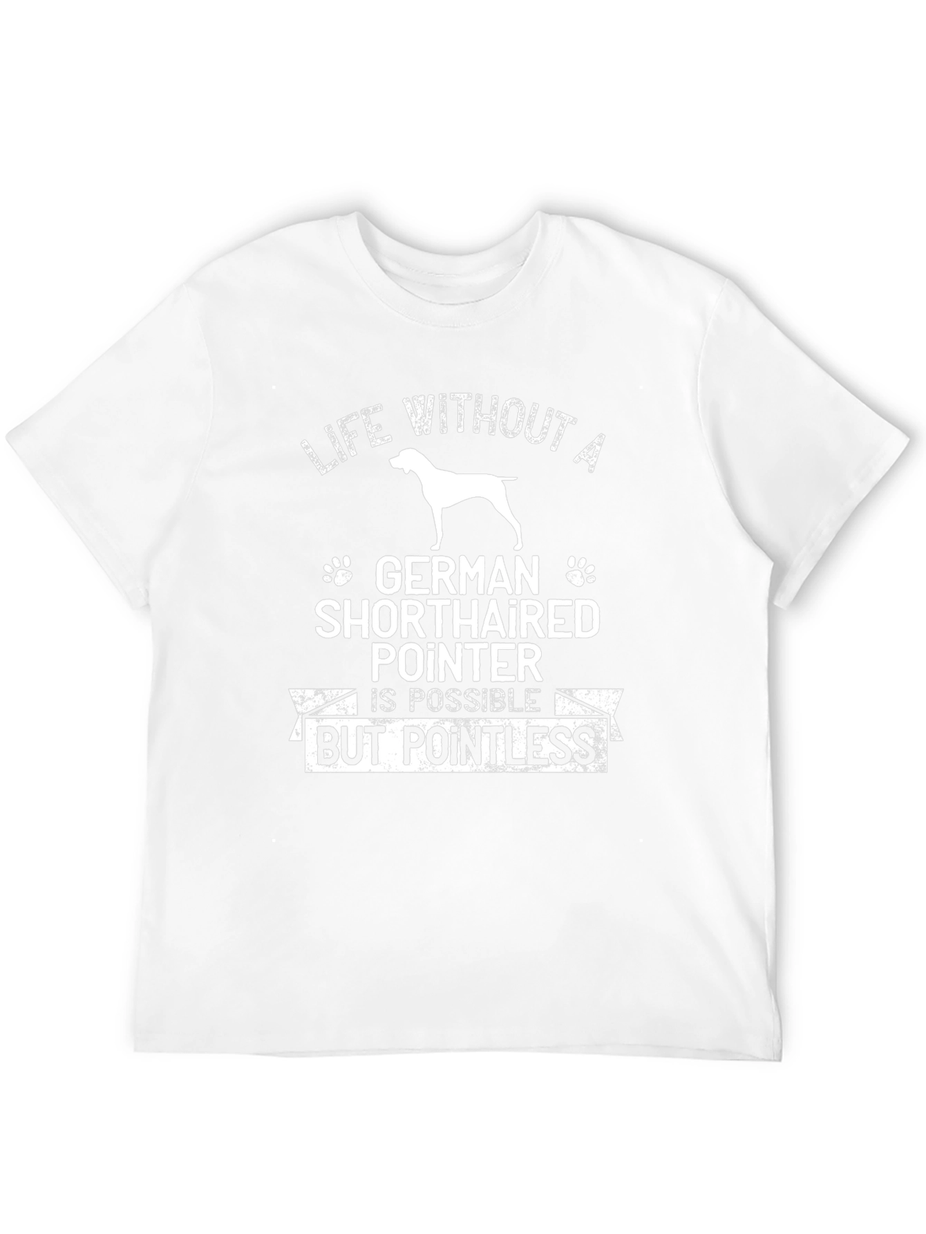 German Shorthaired Pointer Dog T-Shirt - Life Without A...