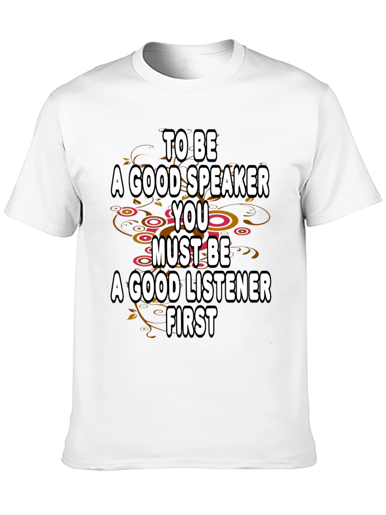 Good Speaker Listener T-Shirt