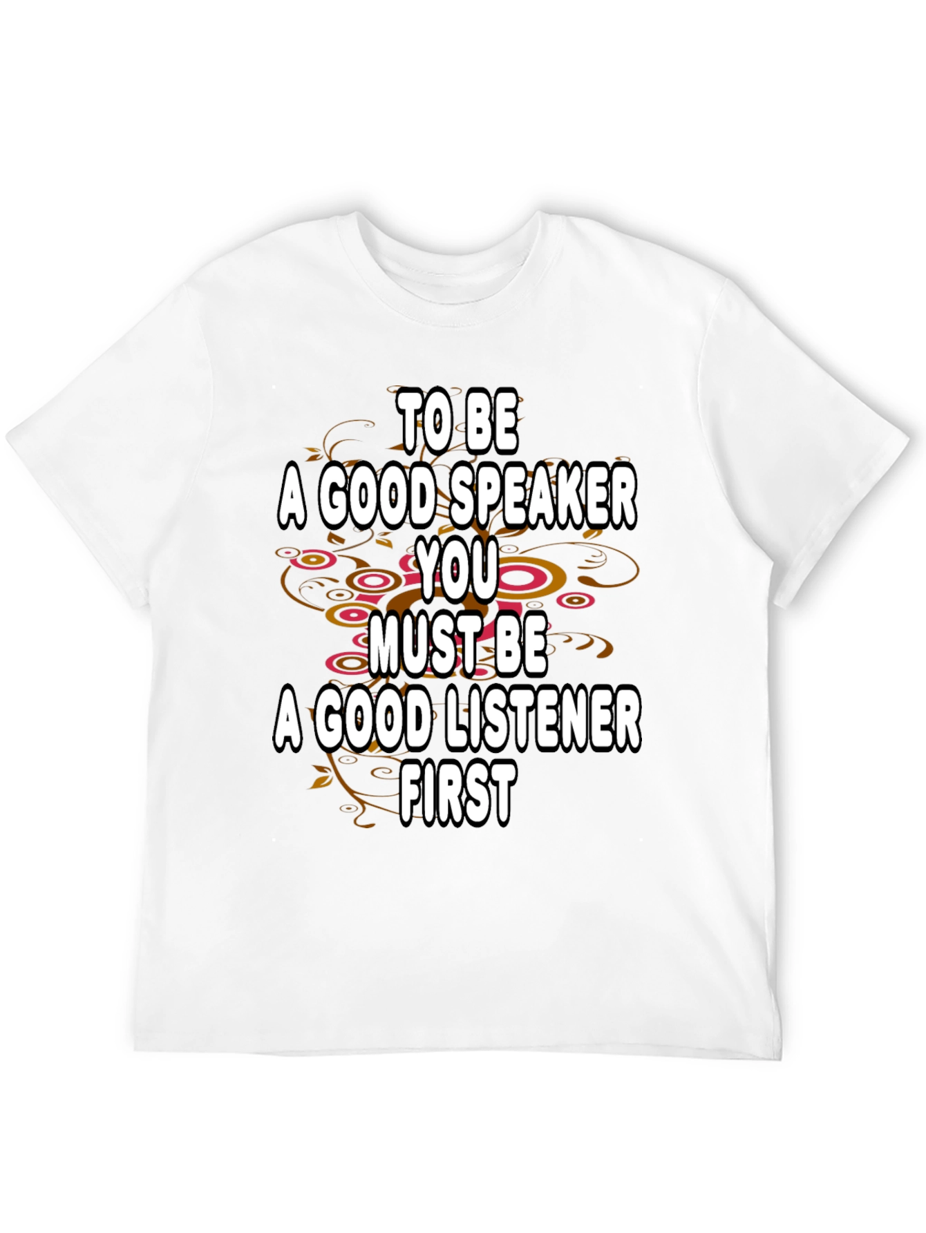 Good Speaker Listener T-Shirt