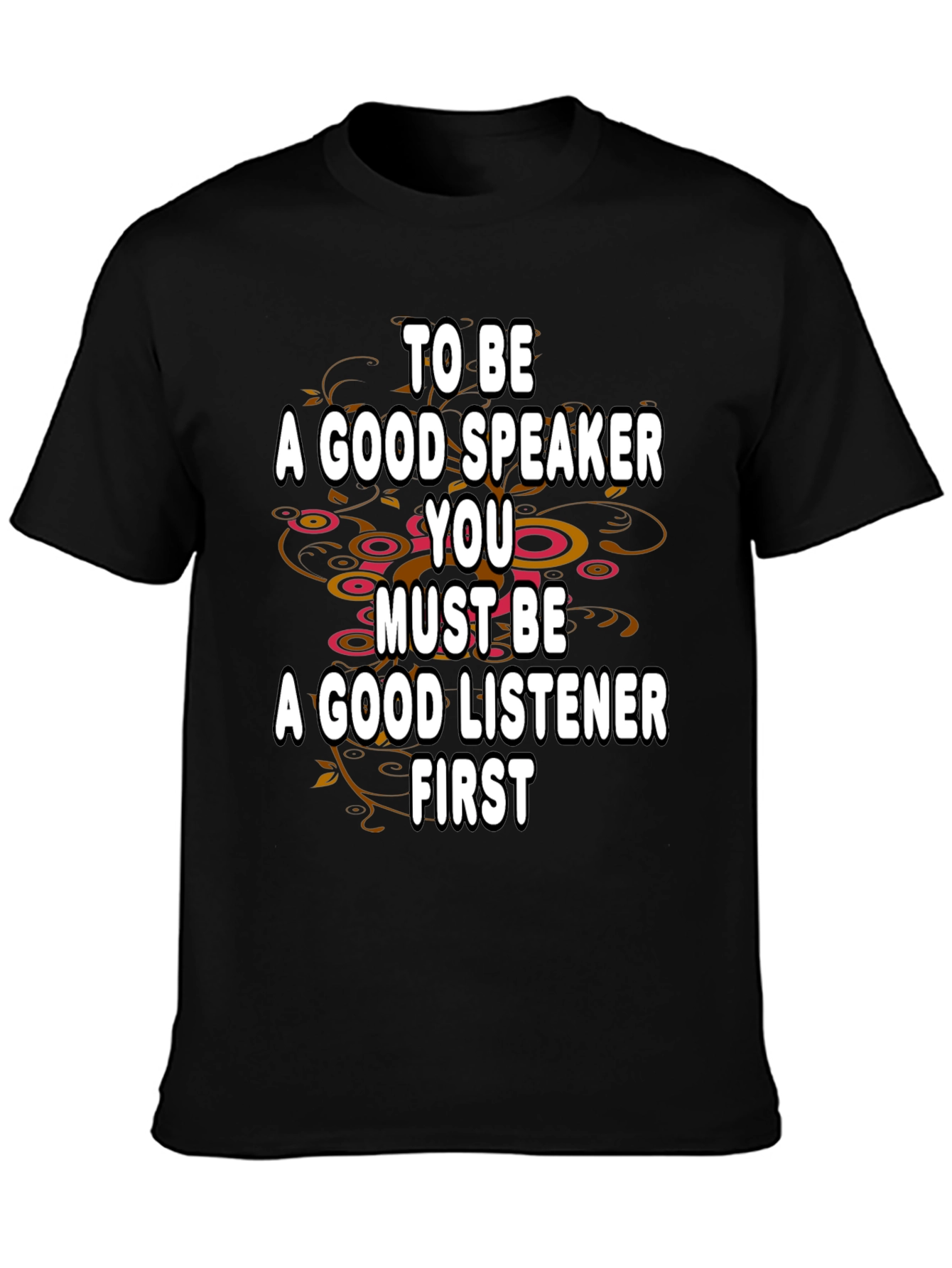 Good Speaker Listener T-Shirt
