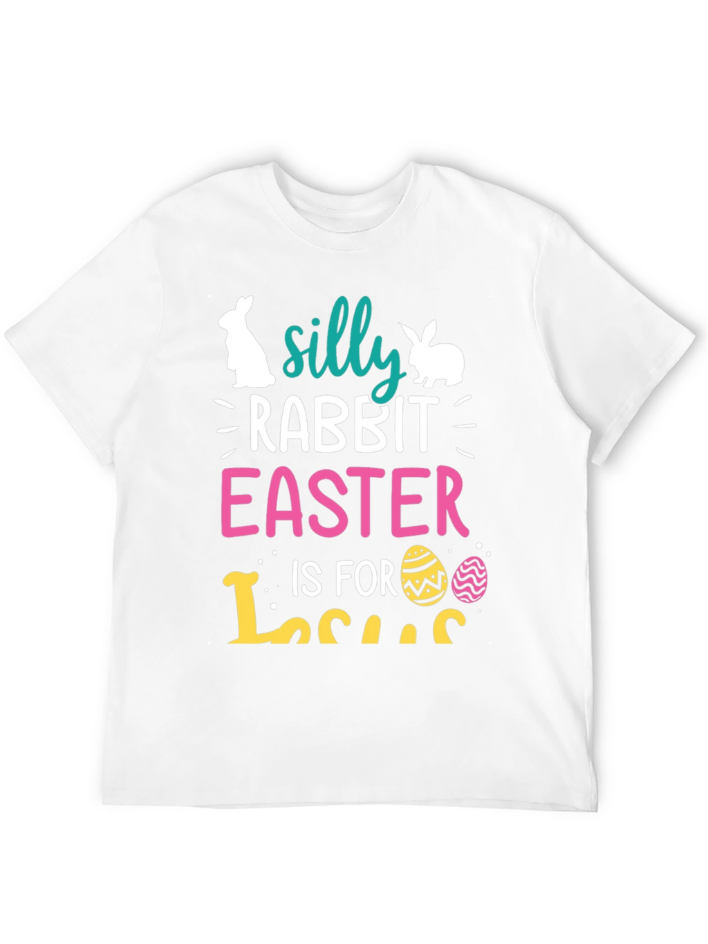 Silly Rabbit Easter T-Shirt