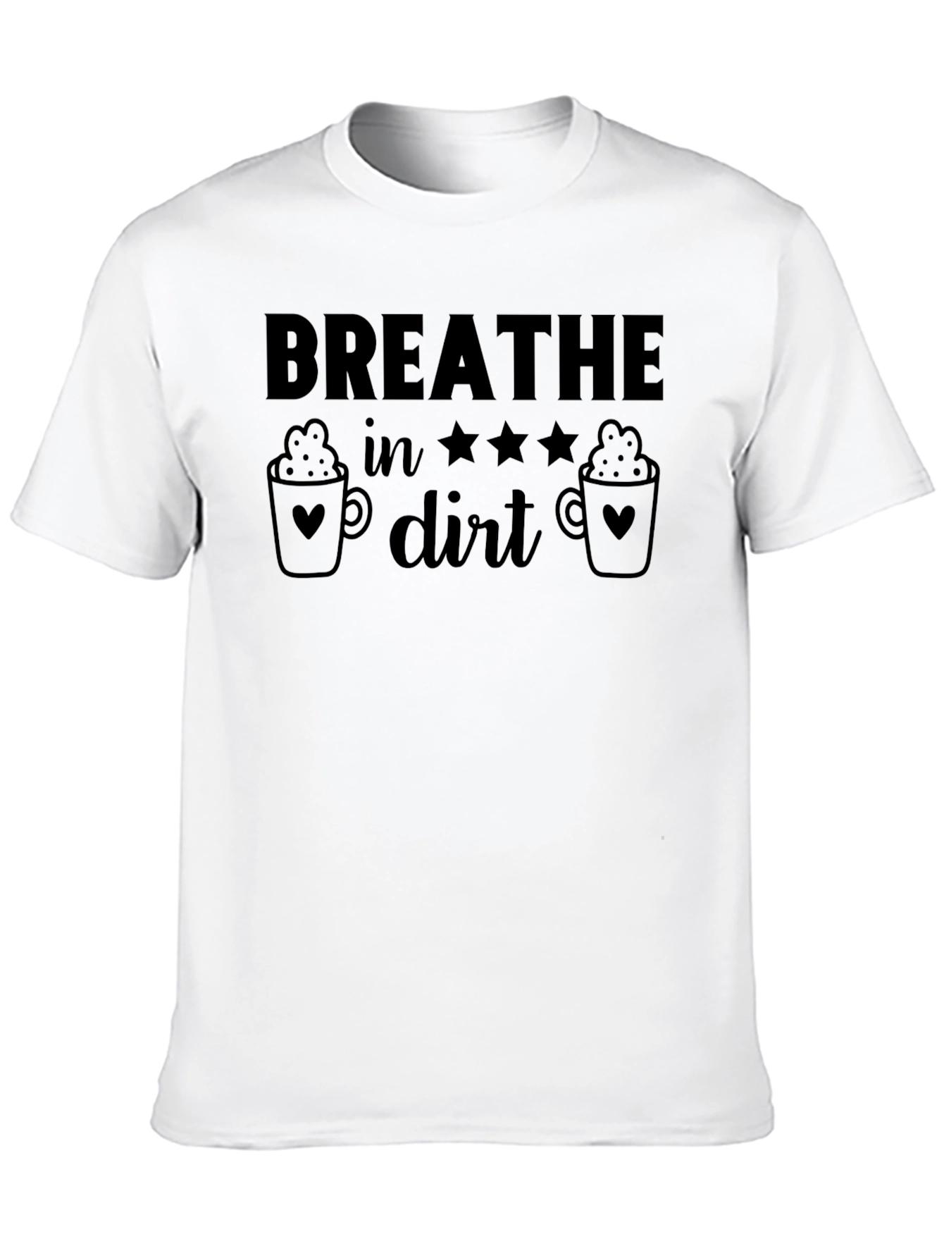 Breathe In Dirt Graphic T-Shirt - Coffee Lover Edition