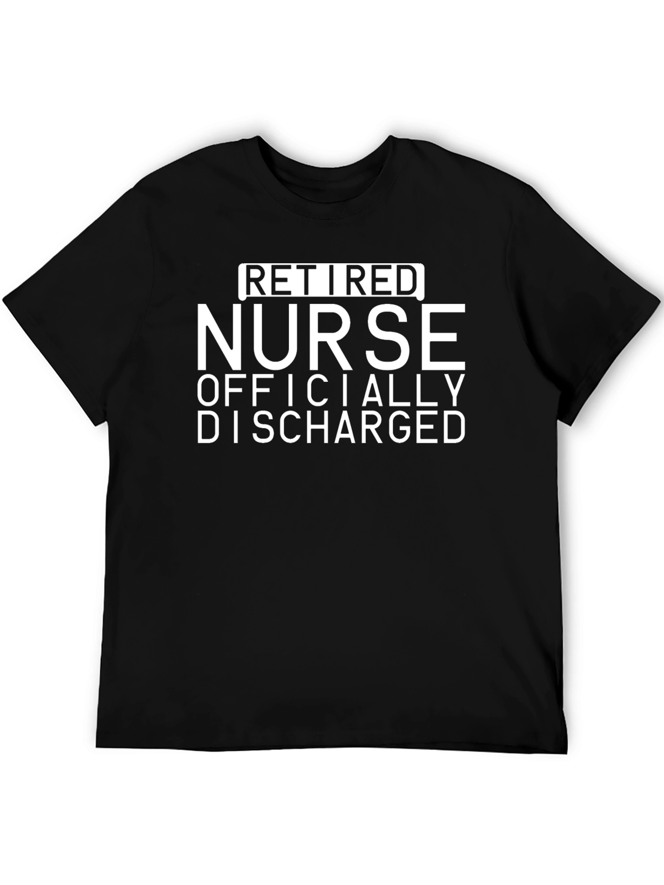 Retired Nurse T-Shirt - Officially Discharged