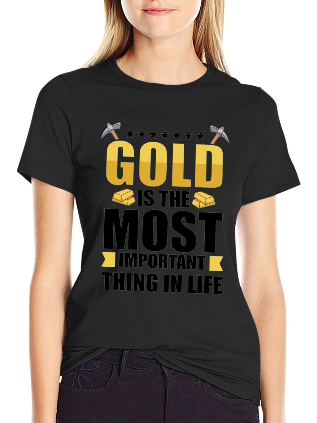 Gold Is The Most Important T-Shirt