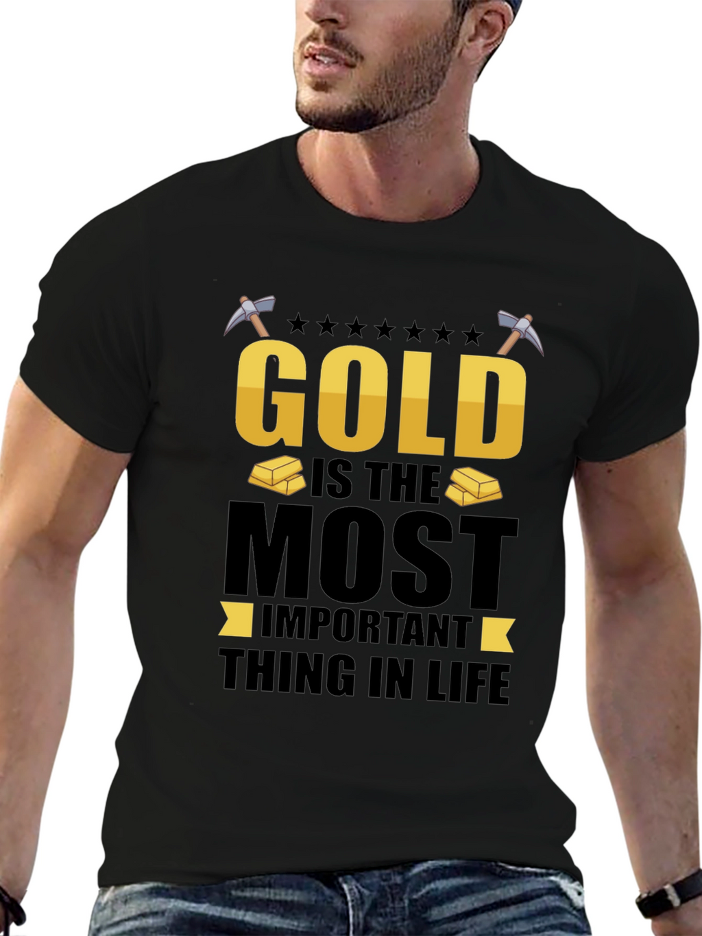 Gold Is The Most Important T-Shirt